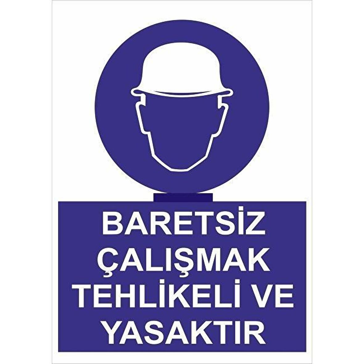 Uyarı Levhası Baretsiz Çalışmak Tehlike Ve Yasaktır "24"