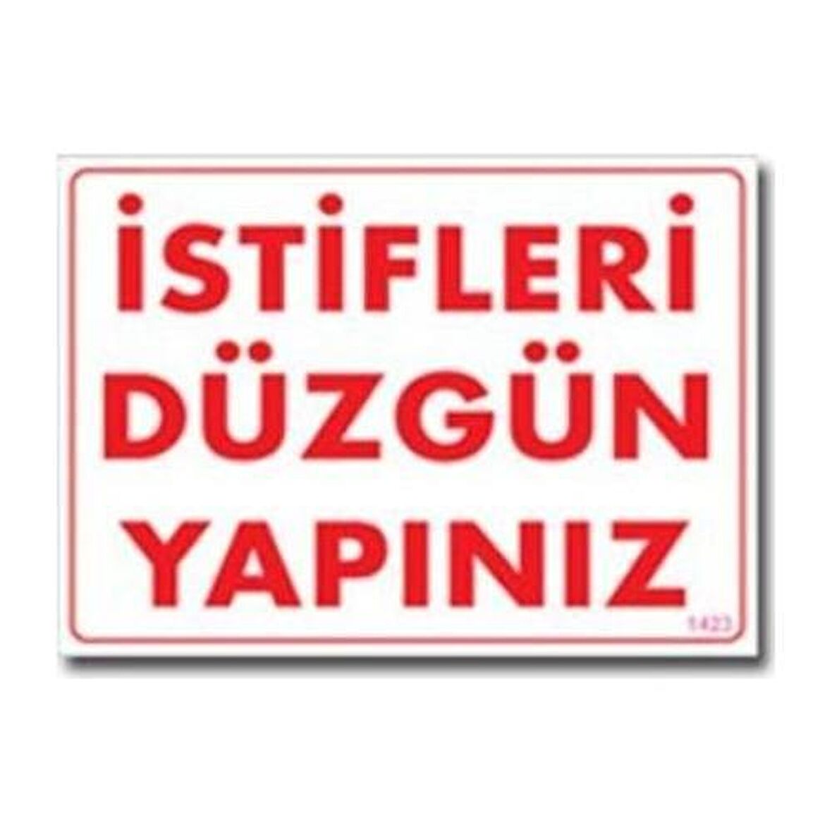 Uyarı Levhası İstifleri Düzgün Yapınız "1423"