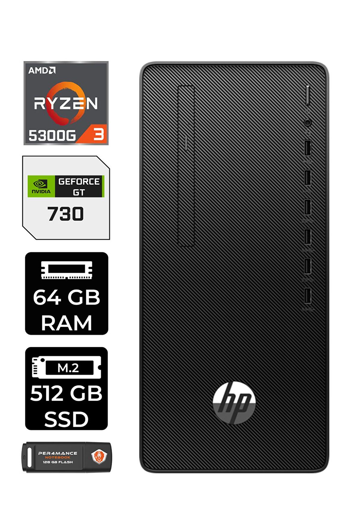 HP 295 G9 RYZEN 3 5300G 64GB RAM 512GB SSD GT730/4GB W11HOME 6D391EA MASAÜSTÜ PC & PER4 BELLEK