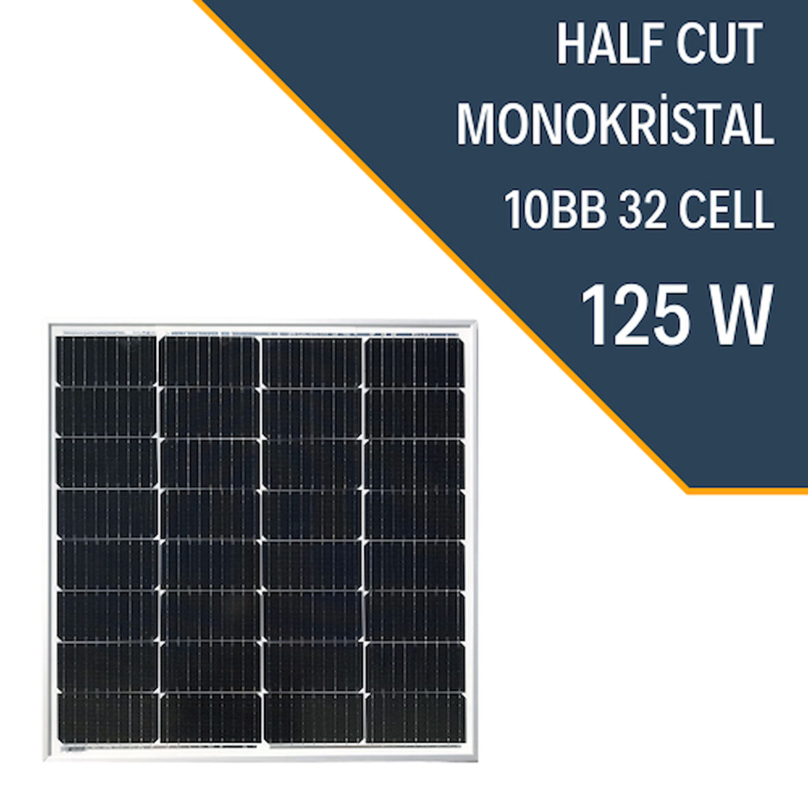 125W HALF CUT MONOKRİSTAL GÜNEŞ PANELİ