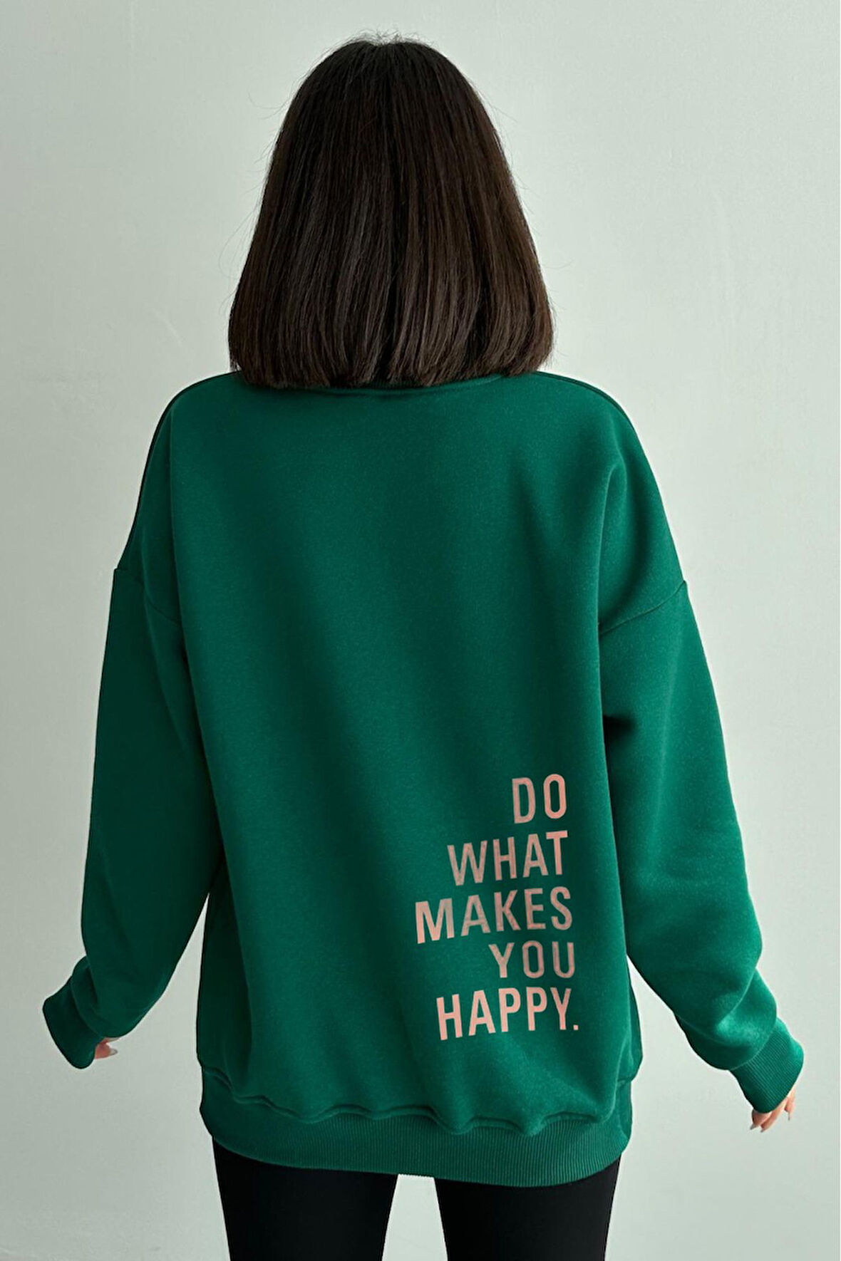 Kadın Do What Makes You Happy Baskılı Oversize Bisiklet Yaka Sweatshirt