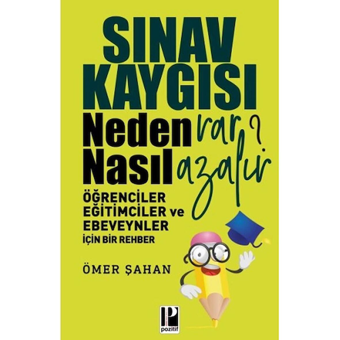 Sınav Kaygısı - Neden Var? Nasıl Azalır?