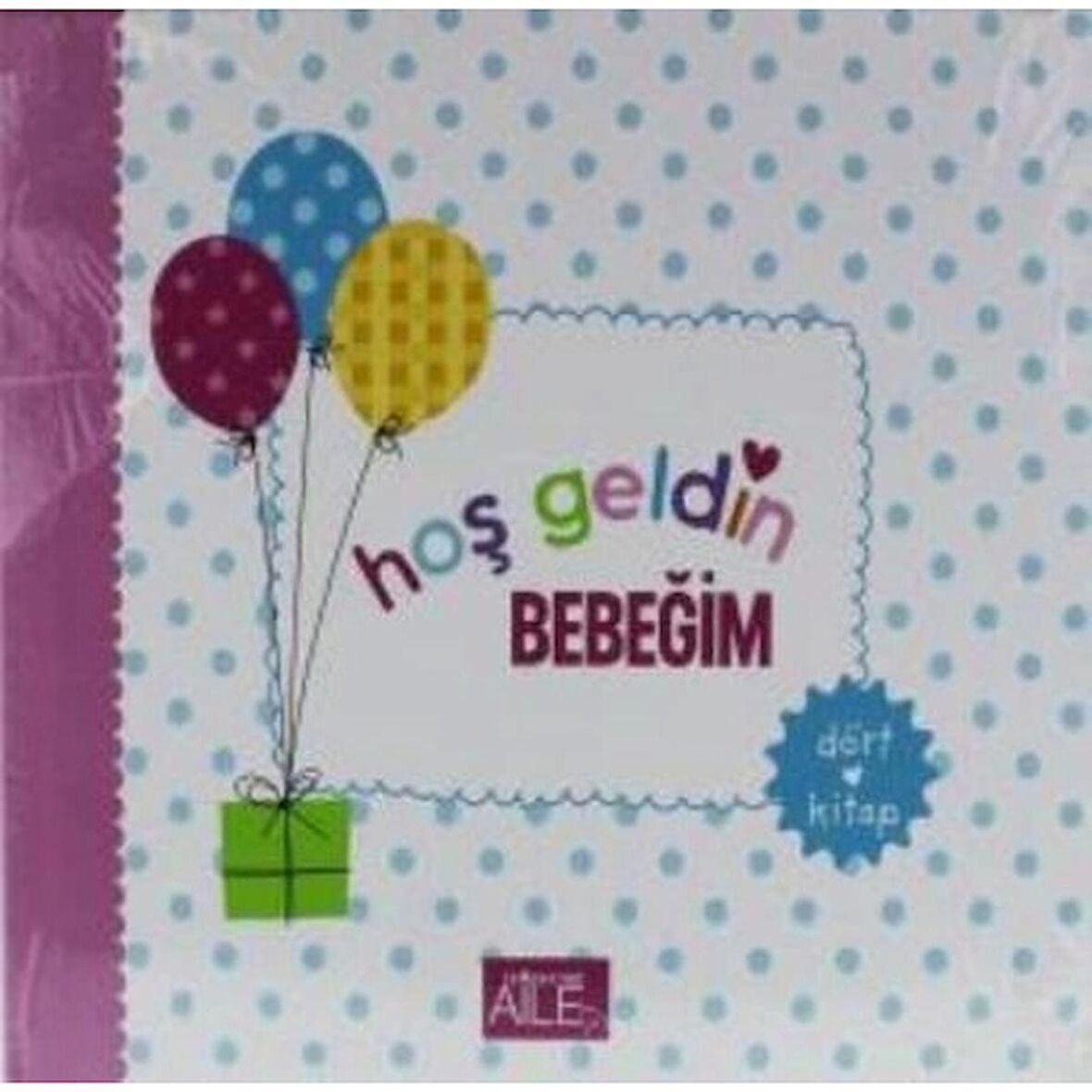 Hoş Geldin Bebeğim (4 Kitap)