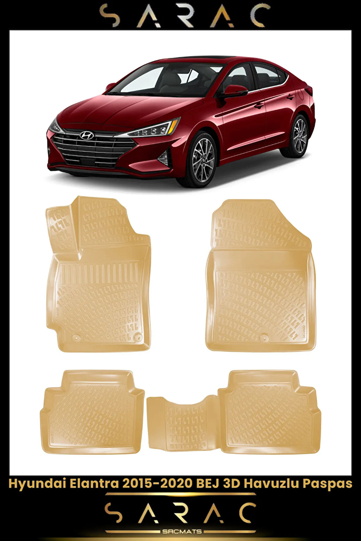 Hyundai Elantra 2015 Model(YENİ KASA) Bej Araca Özel 3d Havuzlu Paspas