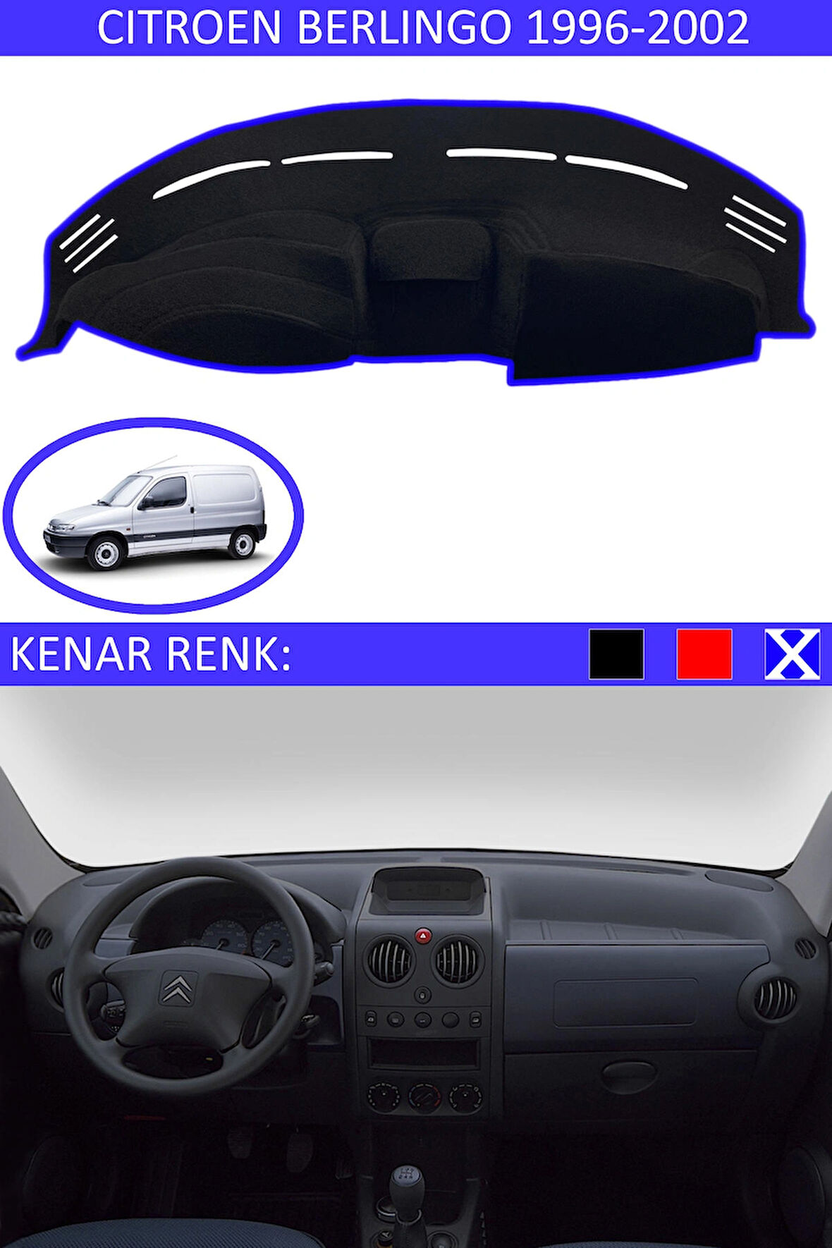 Citroen Berlingo 1996-2002 Modelleri İçin Uygun Torpido Koruma Halısı Siyah Kenar Renk Mavi