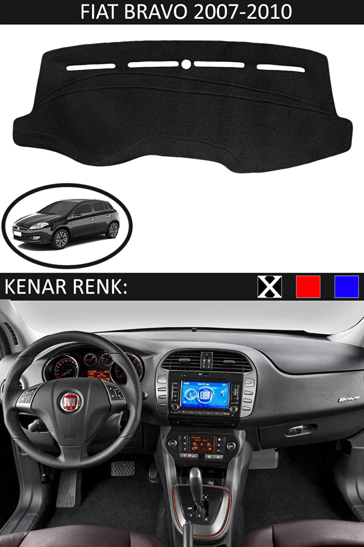 Fiat Bravo 2007-2010 Modelleri İçin Uygun Torpido Koruma Halısı Siyah Kenar Renk Siyah