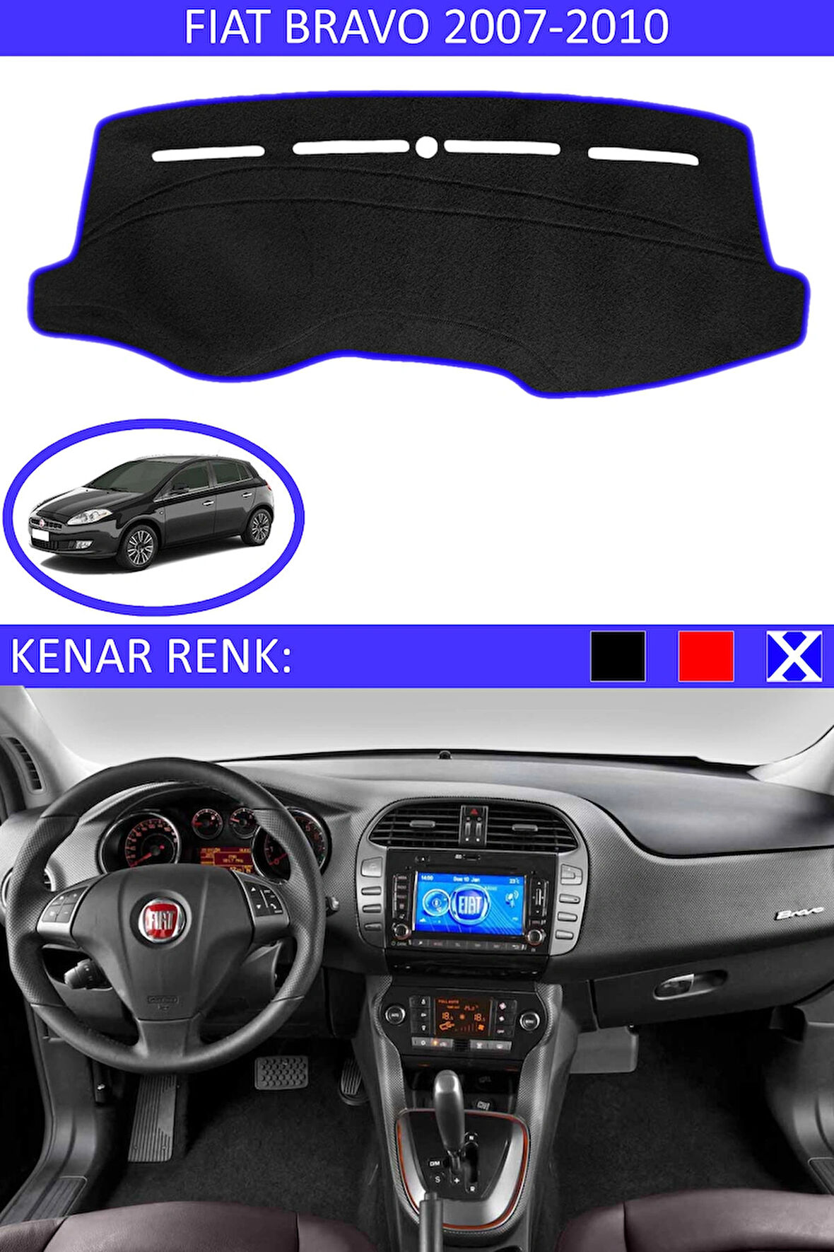 Fiat Bravo 2007-2010 Modelleri İçin Uygun Torpido Koruma Halısı Siyah Kenar Renk Mavi