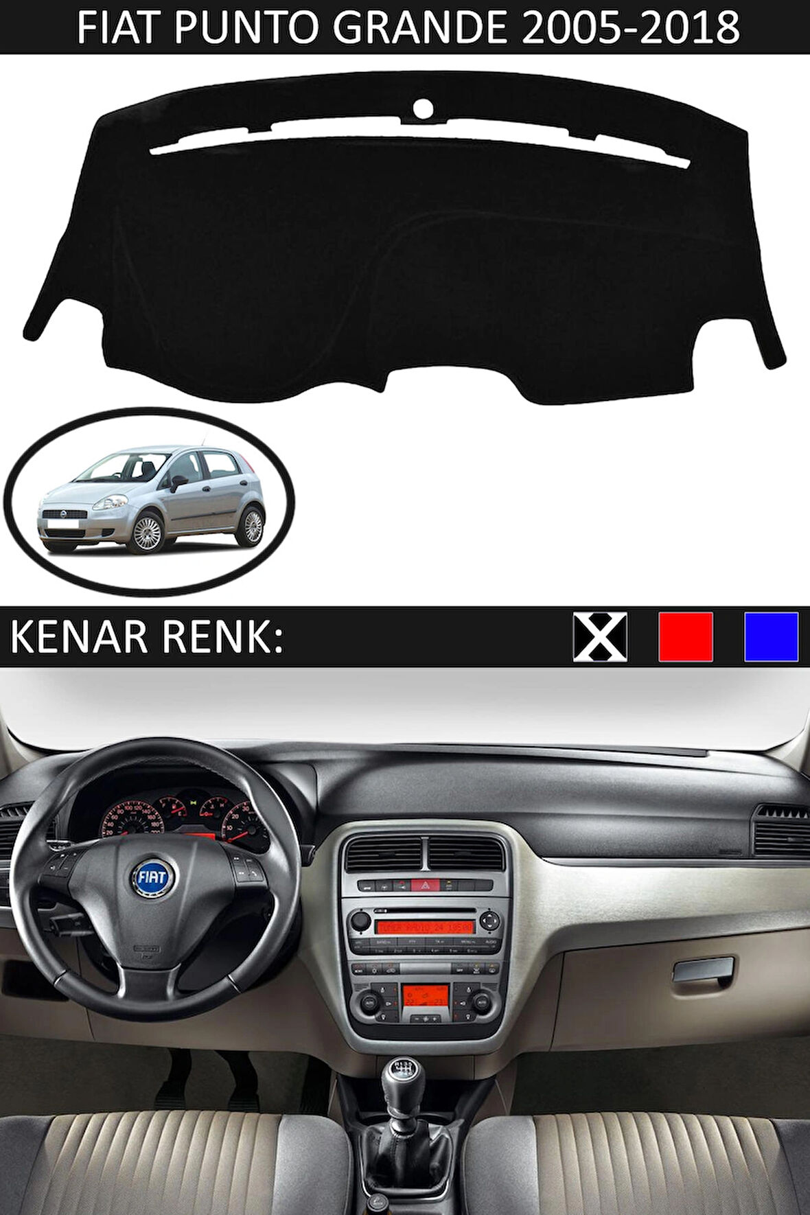 Fiat Punto Grande 2005-2018 İçin Uygun Torpido Koruma Halısı Siyah Kenar Renk Siyah