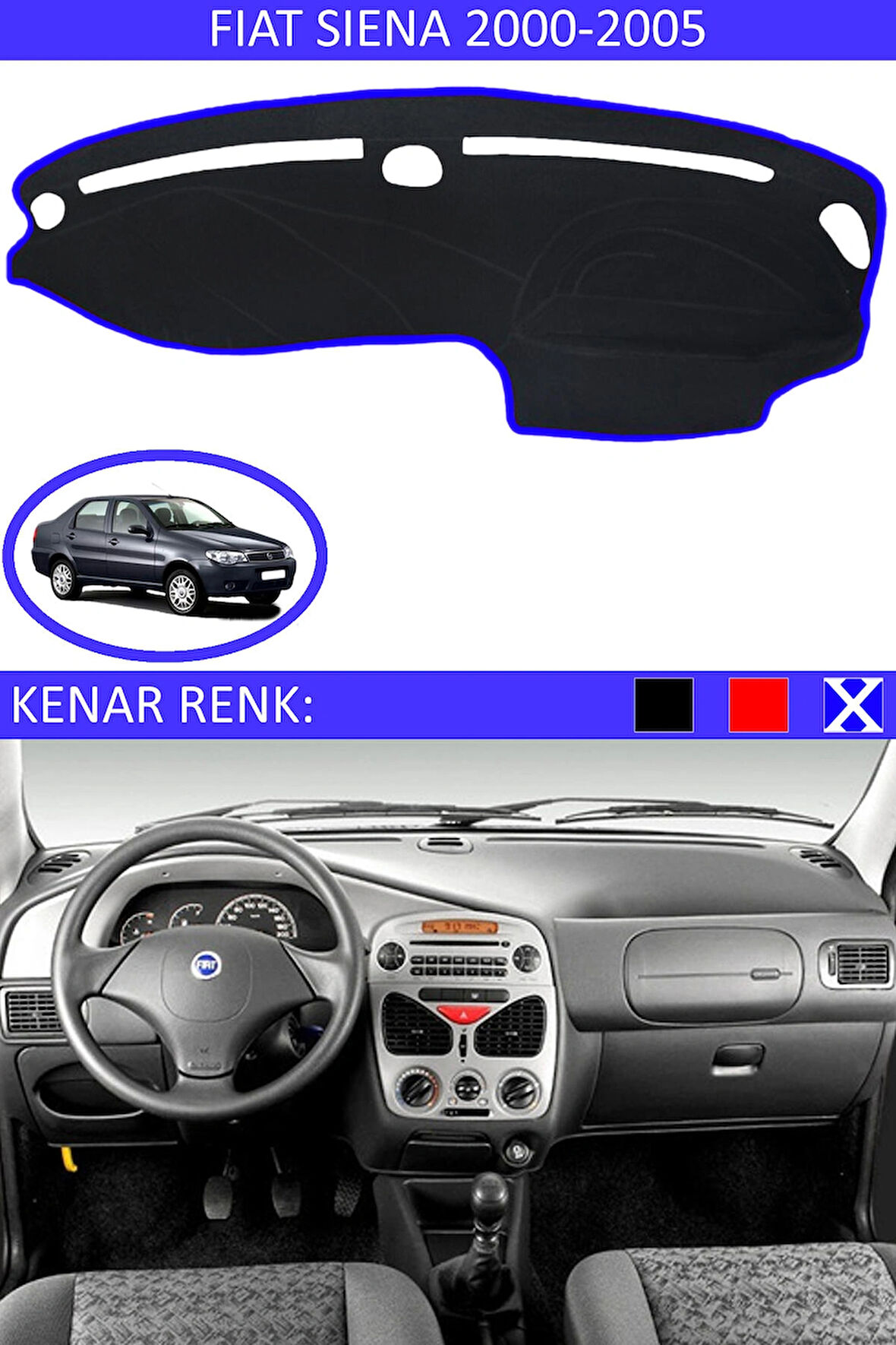 Fiat Siena 2000-2005 İçin Uygun Torpido Koruma Halısı Siyah Kenar Renk Mavi