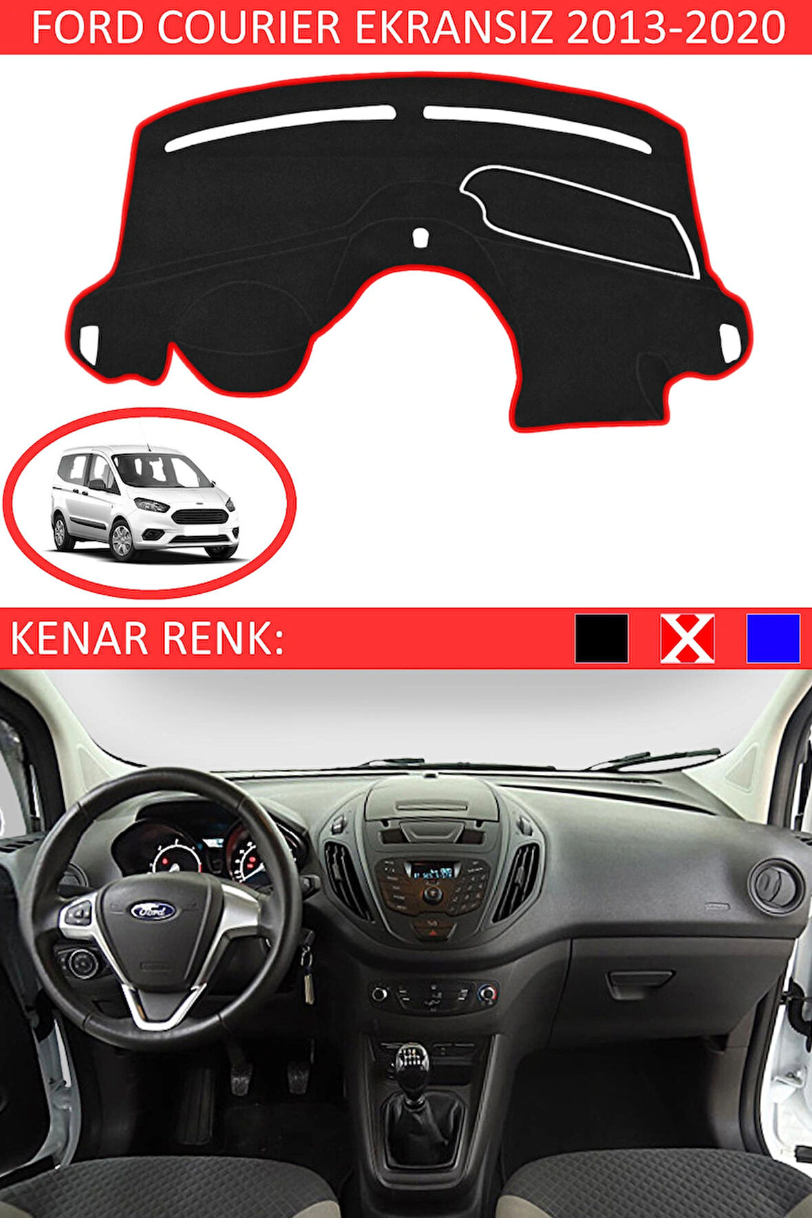 Ford Courier Ekransız 2013-2020 İçin Uygun Torpido Koruma Halısı Siyah Kenar Renk Kırmızı