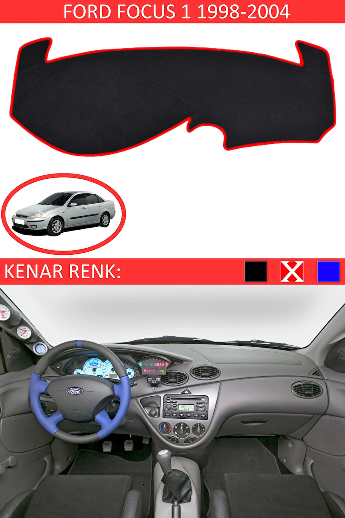 Ford Focus 1 1998-2004 İçin Uygun Torpido Koruma Halısı Siyah Kenar Renk Kırmızı