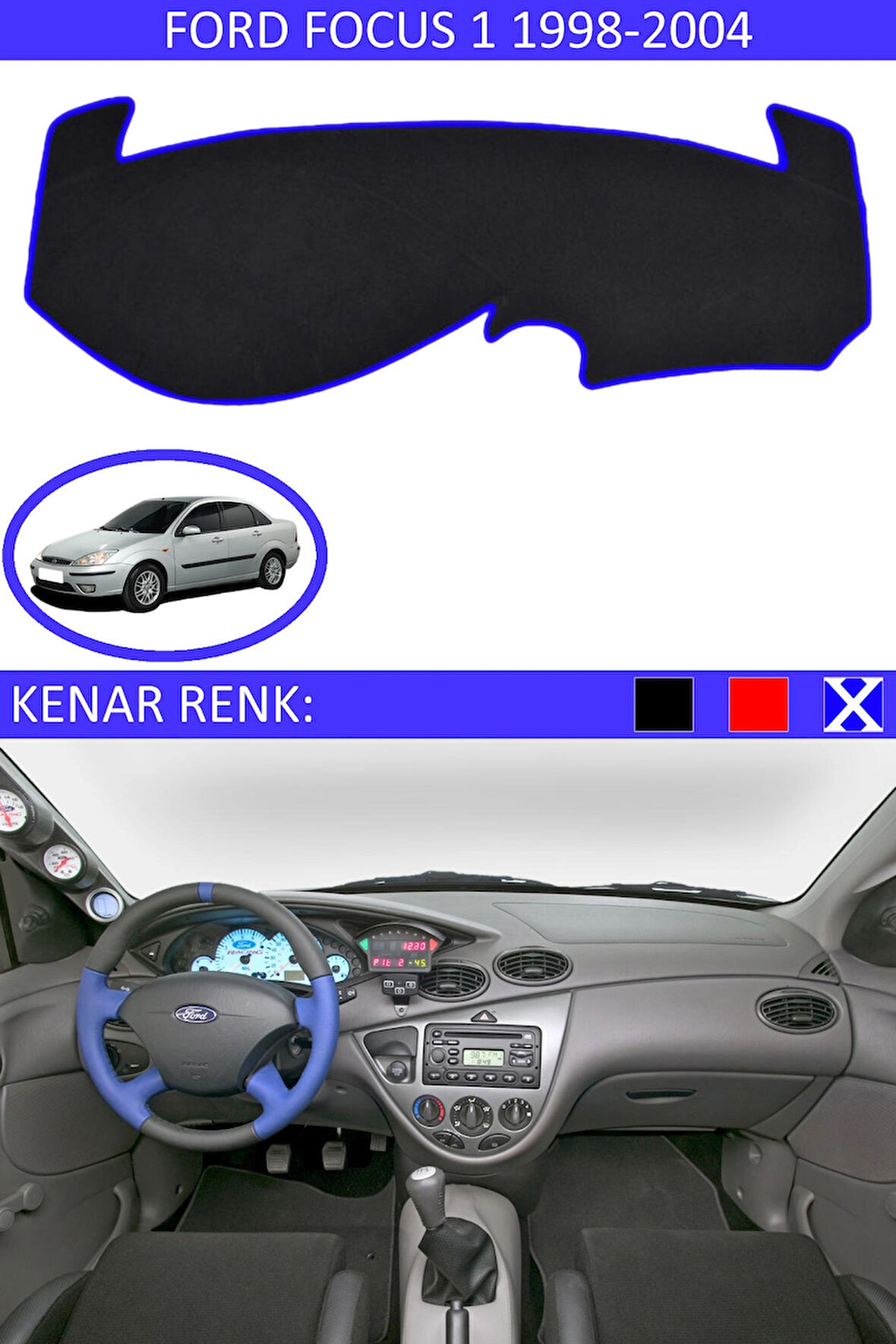 Ford Focus 1 1998-2004 İçin Uygun Torpido Koruma Halısı Siyah Kenar Renk Mavi