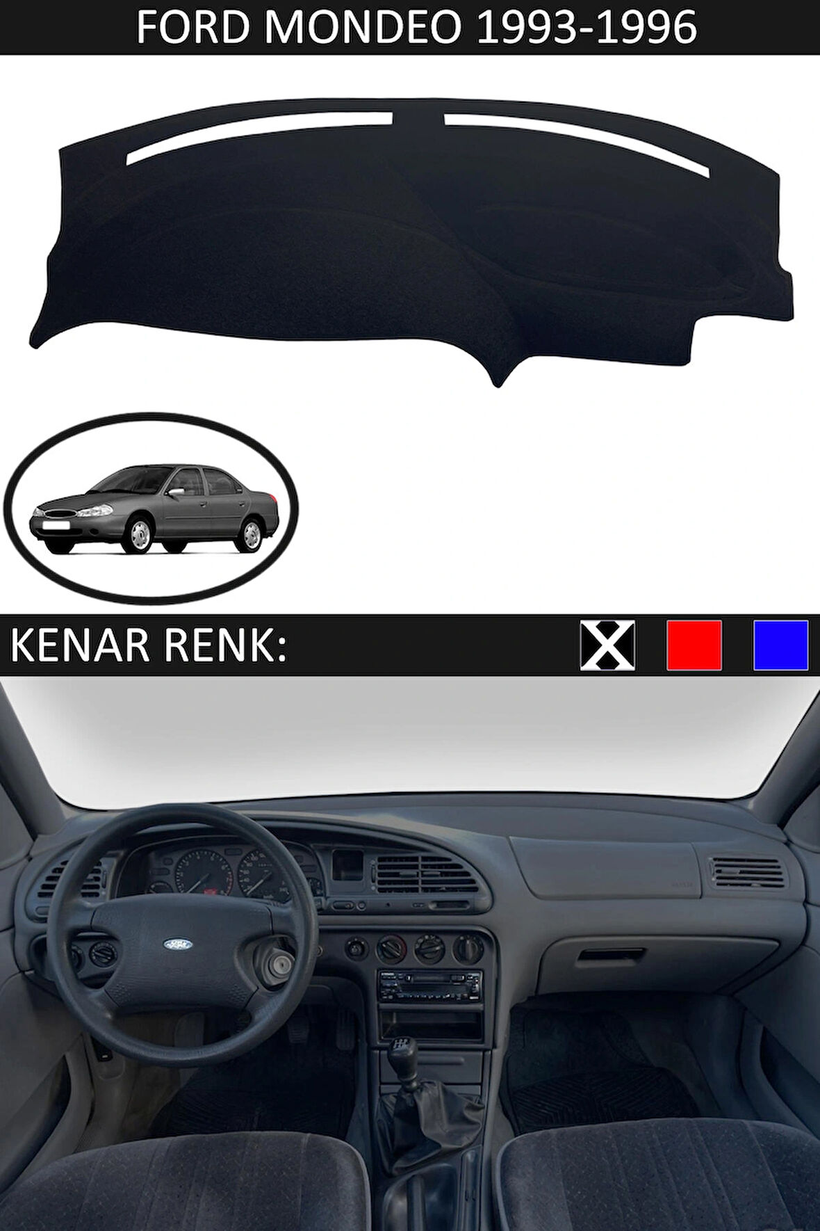 Ford Mondeo 1993-1996 İçin Uygun Torpido Koruma Halısı Siyah Kenar Renk Siyah