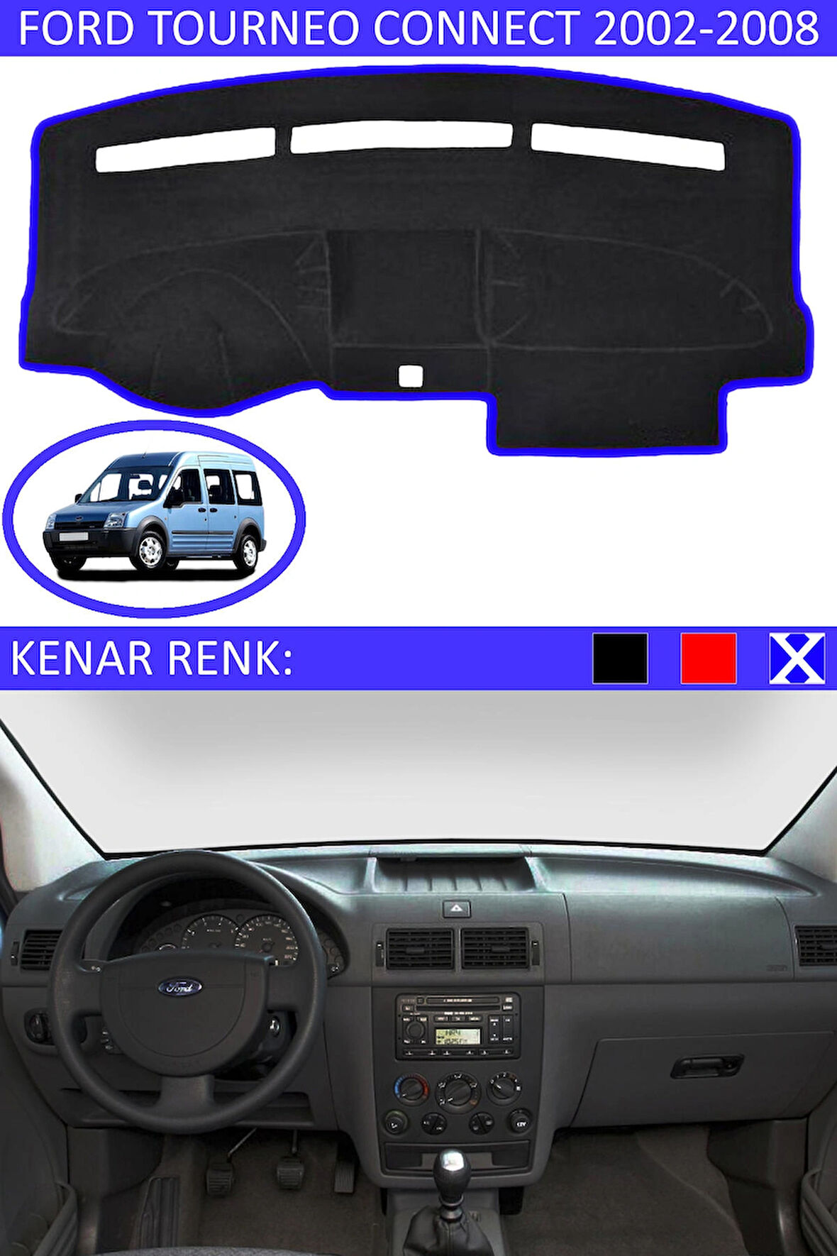 Ford Tourneo Connect 2002-2008 İçin Uygun Torpido Koruma Halısı Mavi