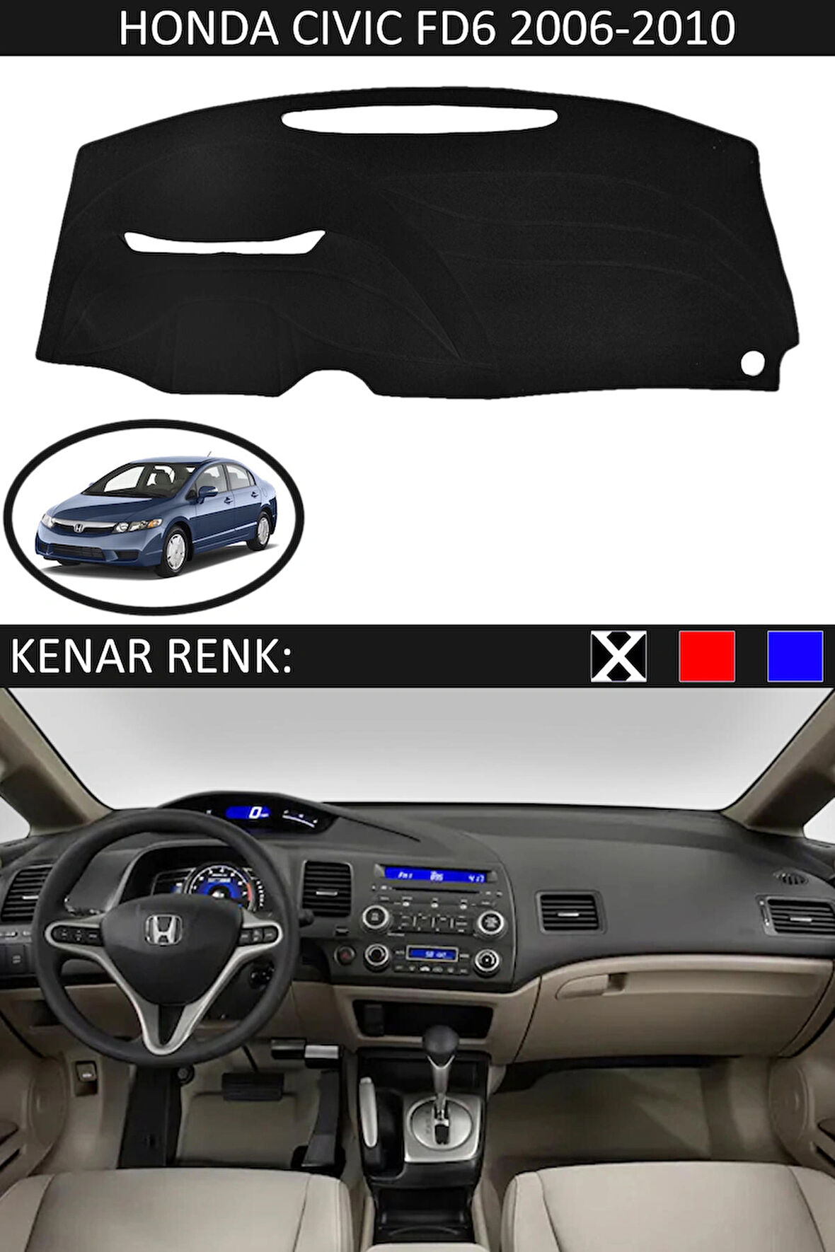 Honda Civic FD6 2006-2010 İçin Uygun Torpido Koruma Halısı Siyah Kenar Renk Siyah