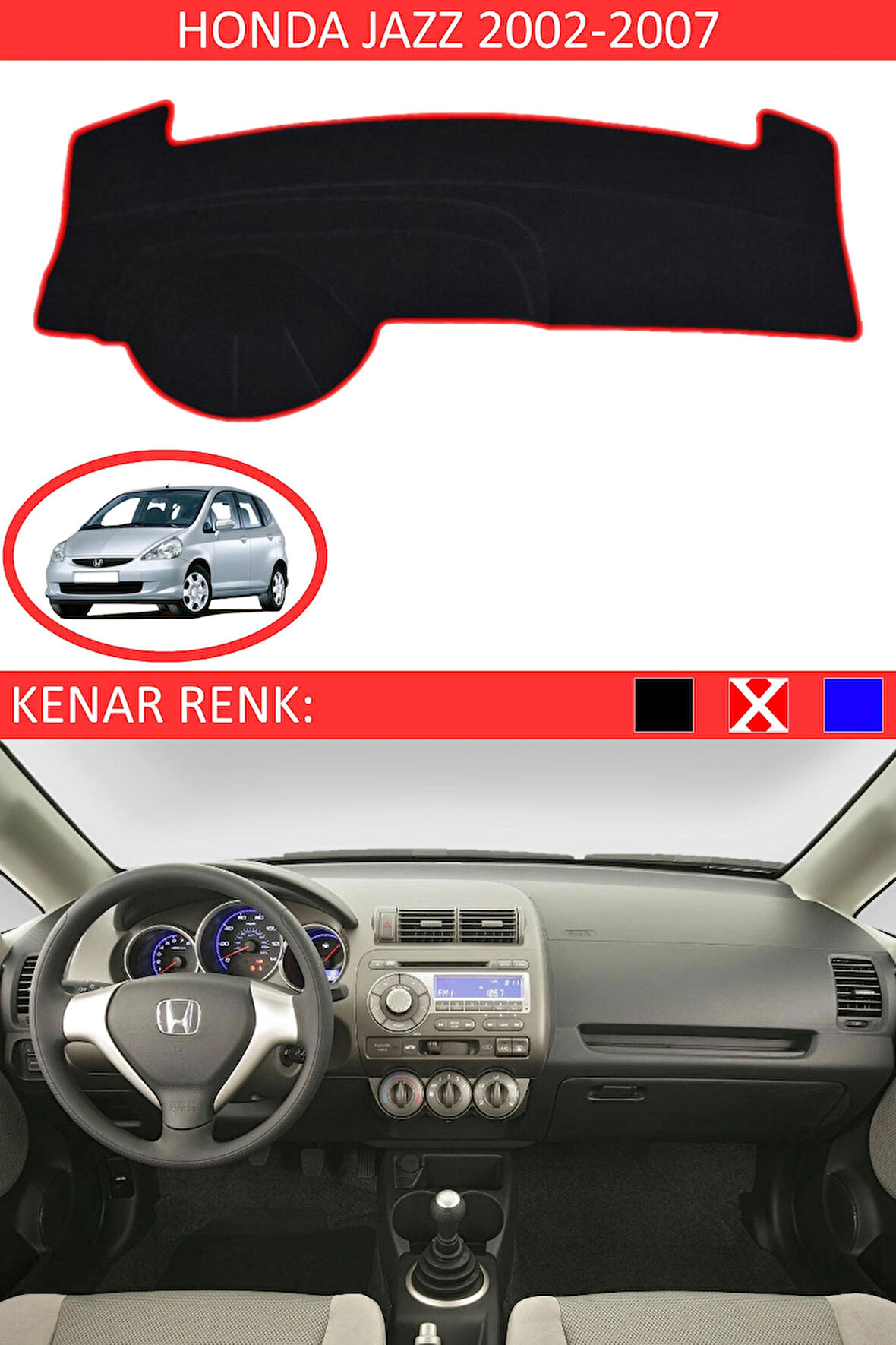 Honda Jazz 2002-2007 İçin Uygun Torpido Koruma Halısı Siyah Kenar Renk Kırmızı