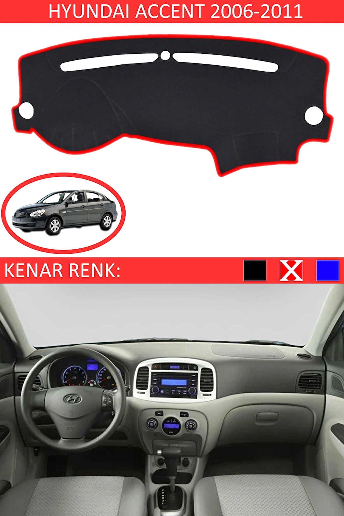 Hyundai Accent Era 2006-2011 İçin Uygun Torpido Koruma Halısı Siyah Kenar Renk Kırmızı