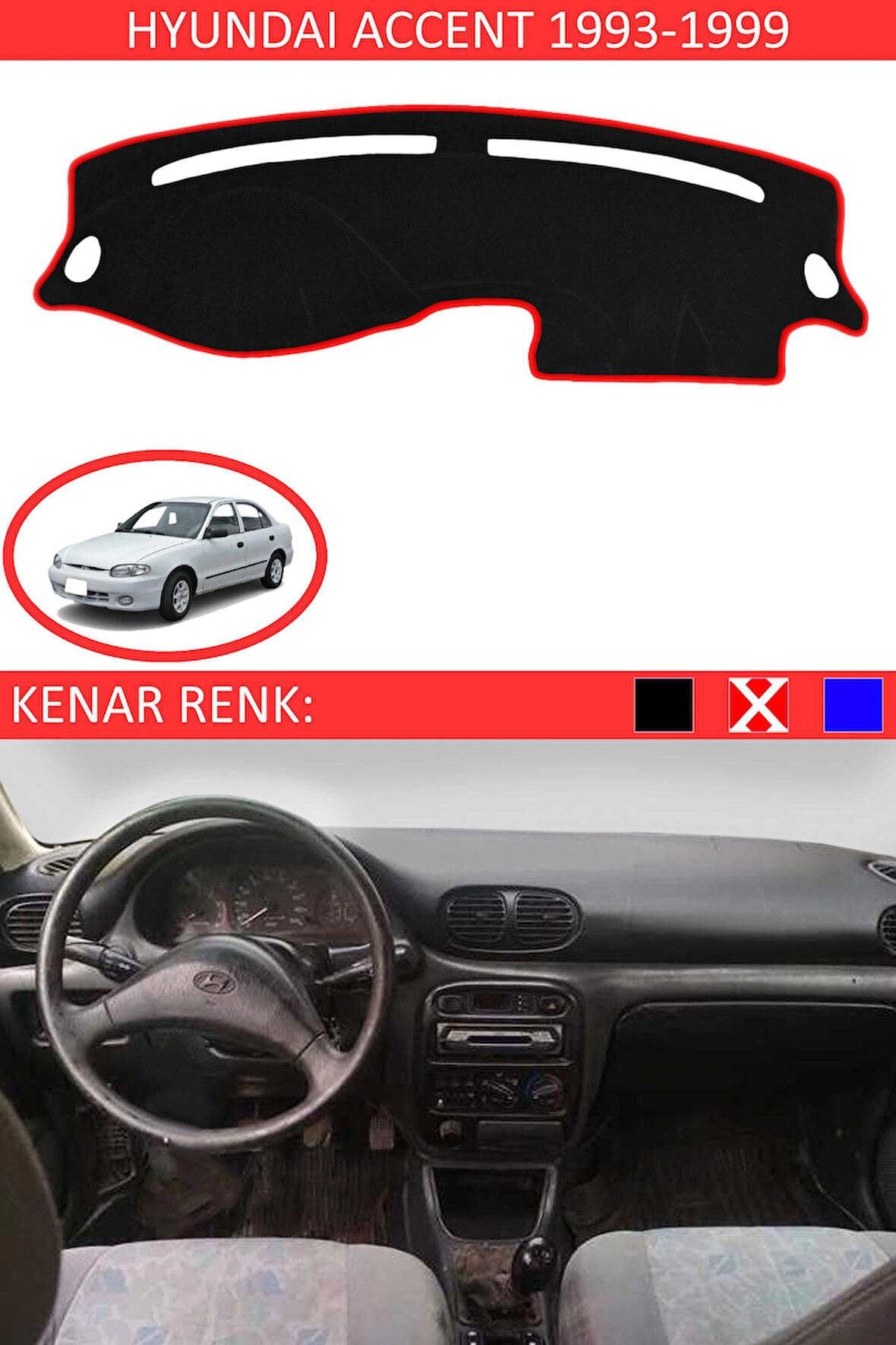 Hyundai Accent Yumurta Kasa 1993-1999 İçin Uygun Torpido Koruma Halısı Siyah Kenar Renk Kırmızı