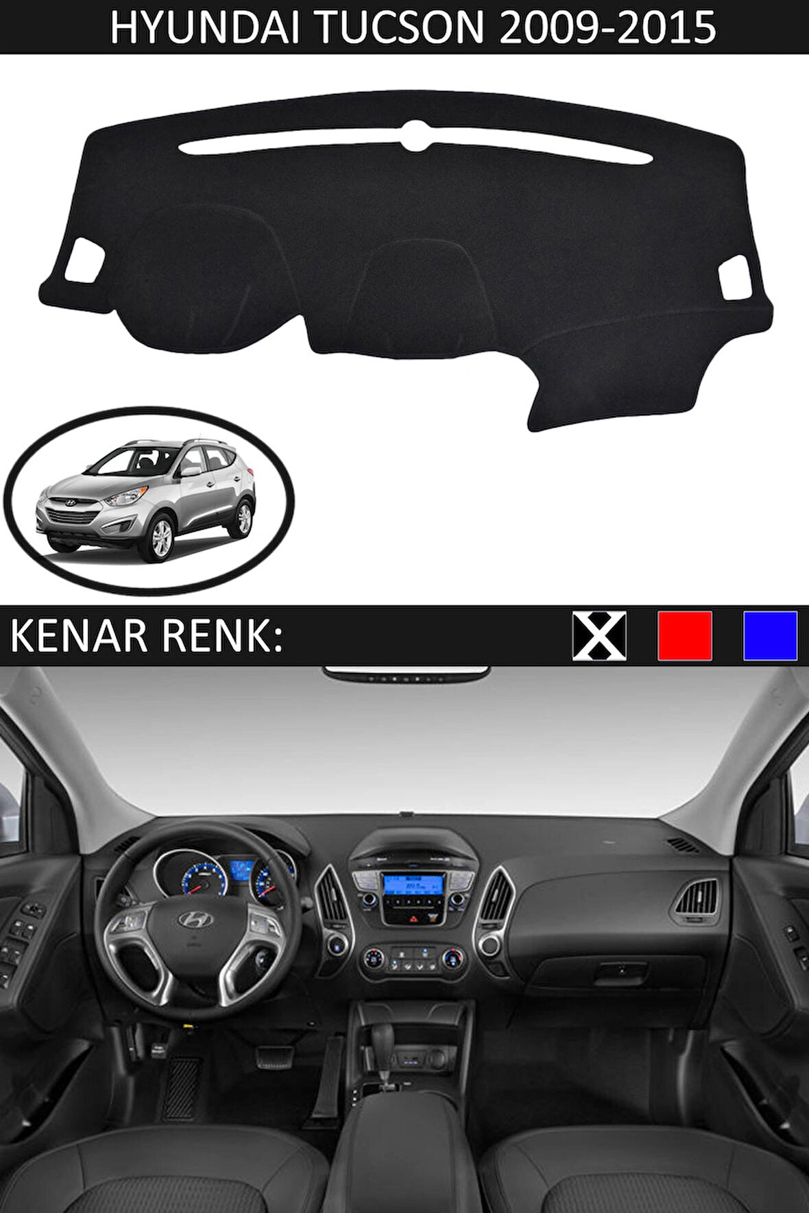 Hyundai Tucson 2009-2015 İçin Uygun Torpido Koruma Halısı Siyah Kenar Renk Siyah