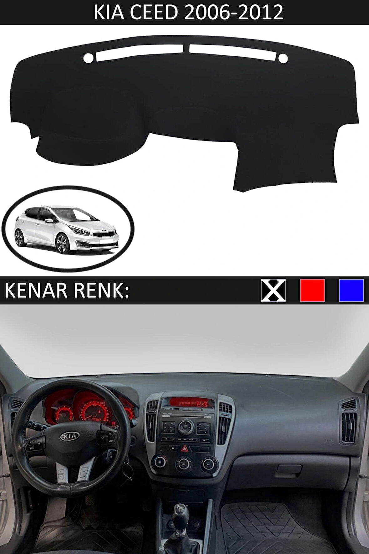 Kia Cerato 2009-2012 İçin Uygun Torpido Koruma Halısı Siyah Kenar Renk Siyah