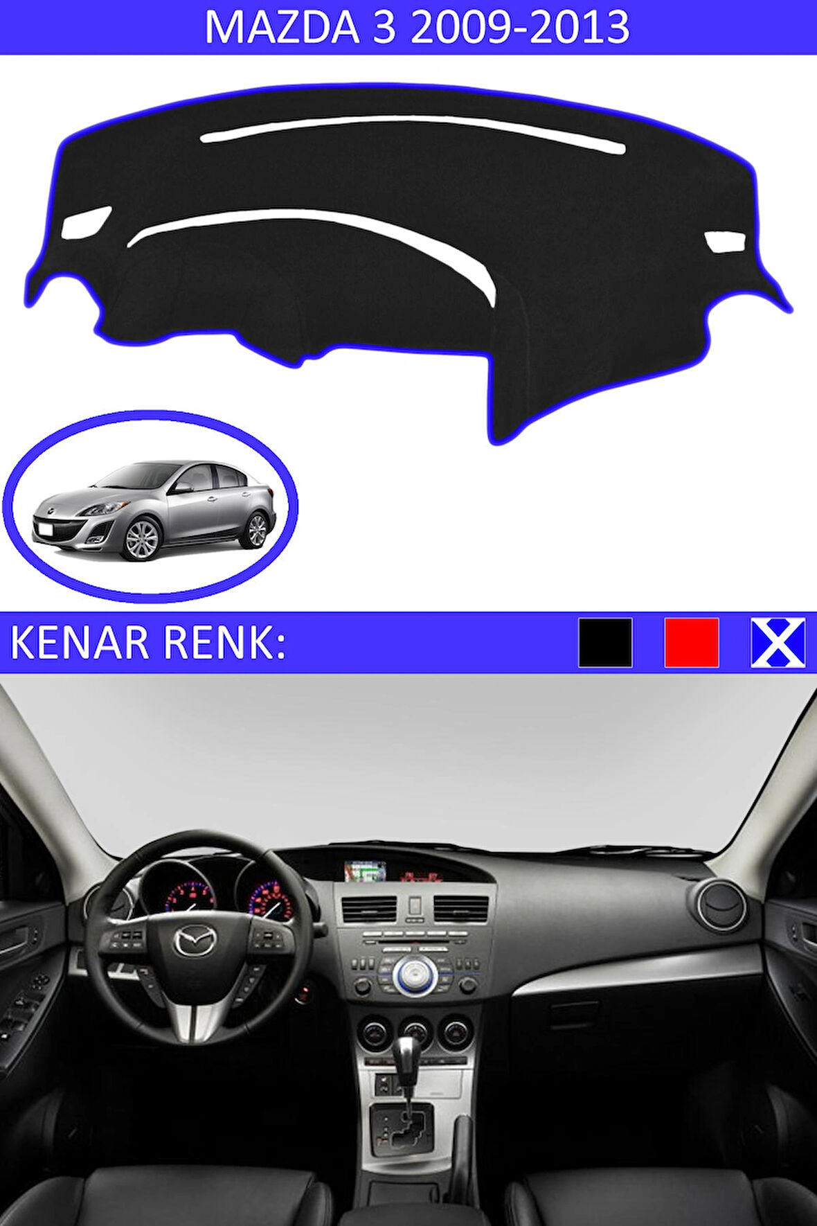 Mazda 3 2009-2013 İçin Uygun Torpido Koruma Halısı Siyah Kenar Renk Mavi