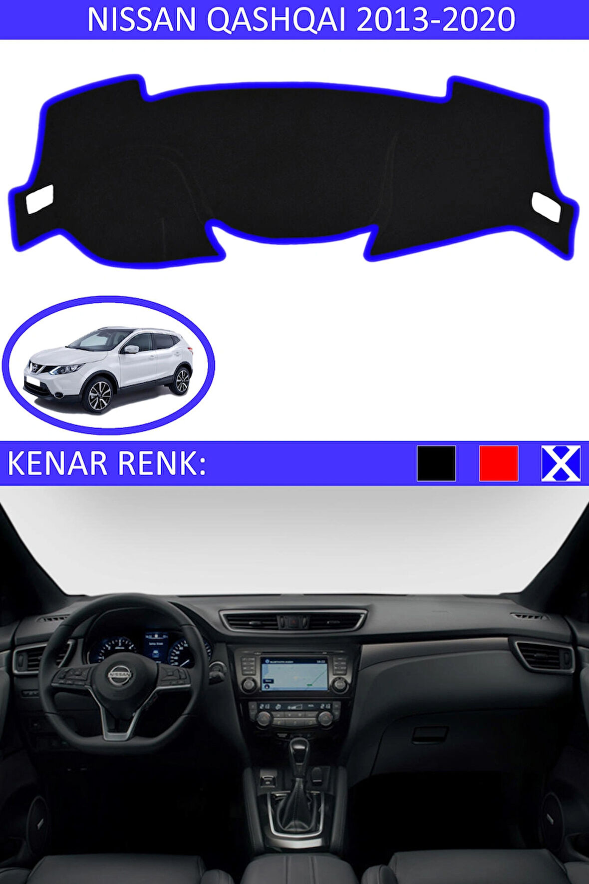 Nissan Qashqai 2013-2020 İçin Uygun Torpido Koruma Halısı Siyah Kenar Renk Mavi