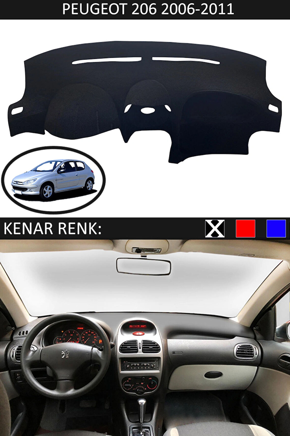 Peugeot 206 2006-2011 İçin Uygun Torpido Koruma Halısı Siyah Kenar Renk Siyah