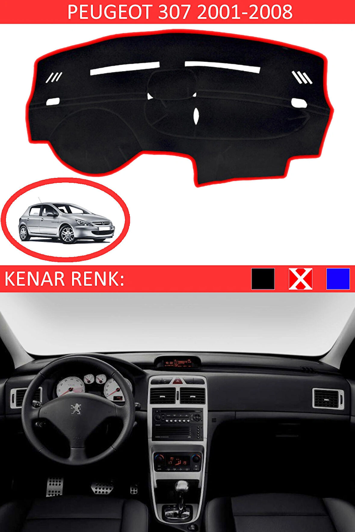 Peugeot 307 2001-2008 İçin Uygun Torpido Koruma Halısı Siyah Kenar Renk Kırmızı