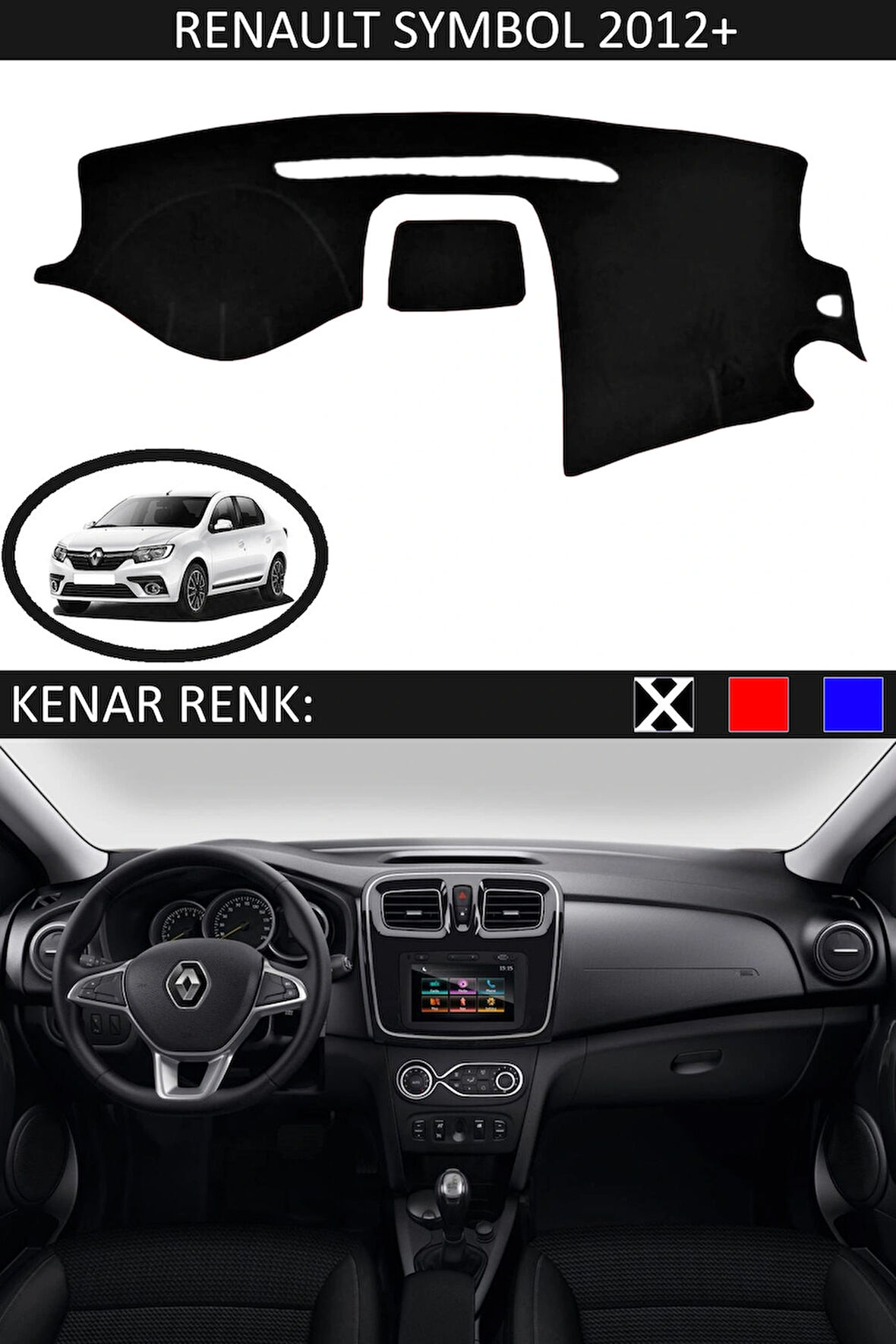 Renault Symbol 2012+ İçin Uygun Torpido Koruma Halısı Siyah Kenar Renk Siyah