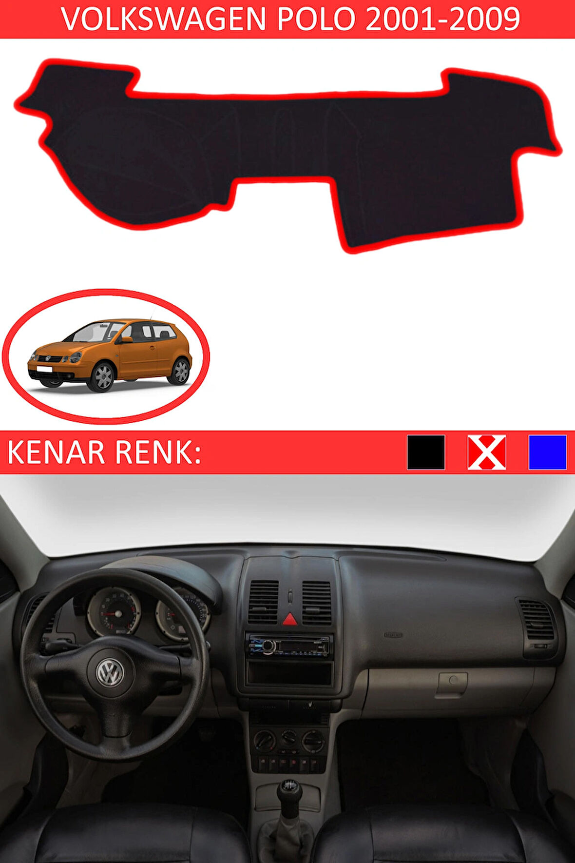 Volkswagen Polo 2001-2009 İçin Uygun Torpido Koruma Halısı Siyah Kenar Renk Kırmızı