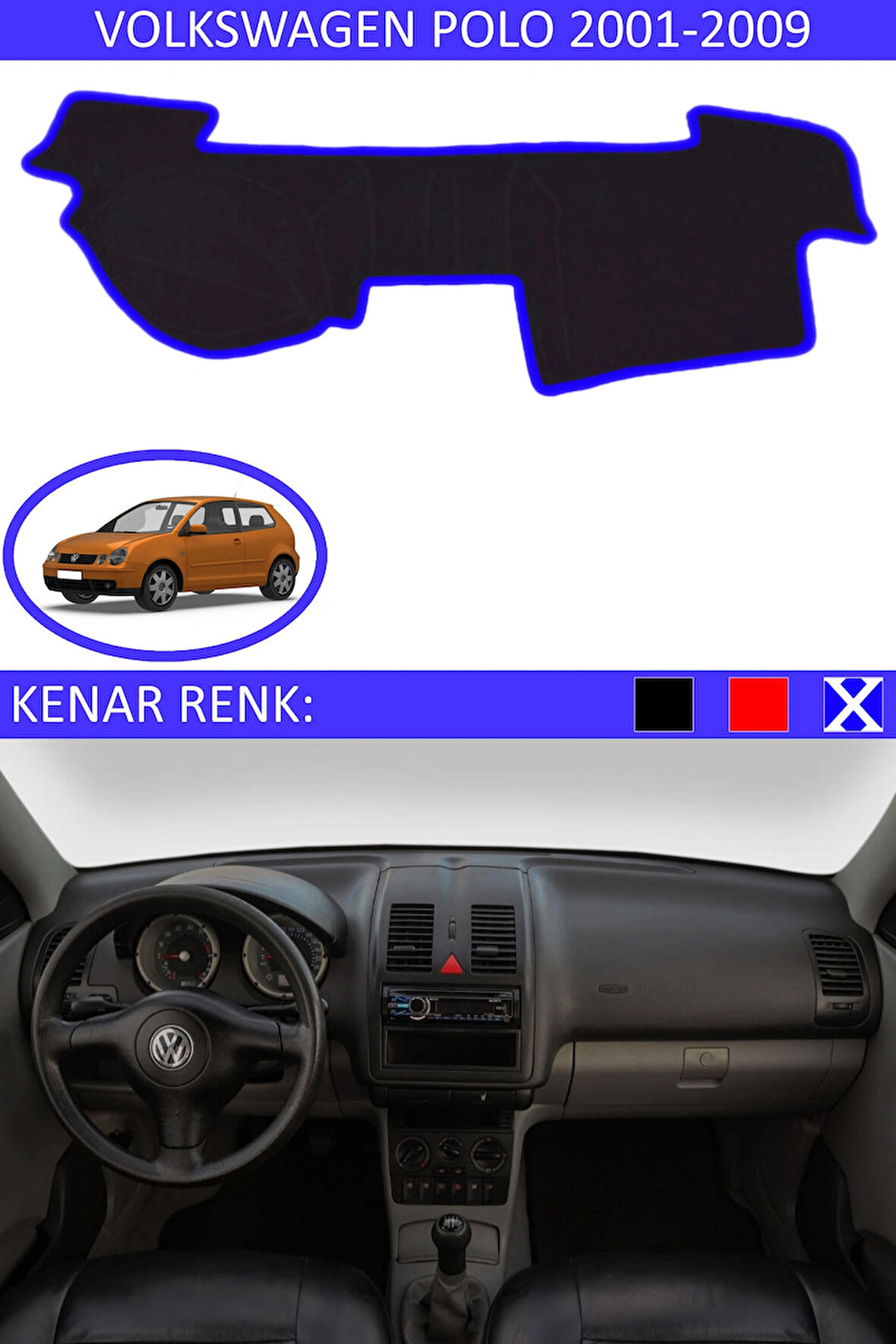 Volkswagen Polo 2001-2009 İçin Uygun Torpido Koruma Halısı Siyah Kenar Renk Mavi