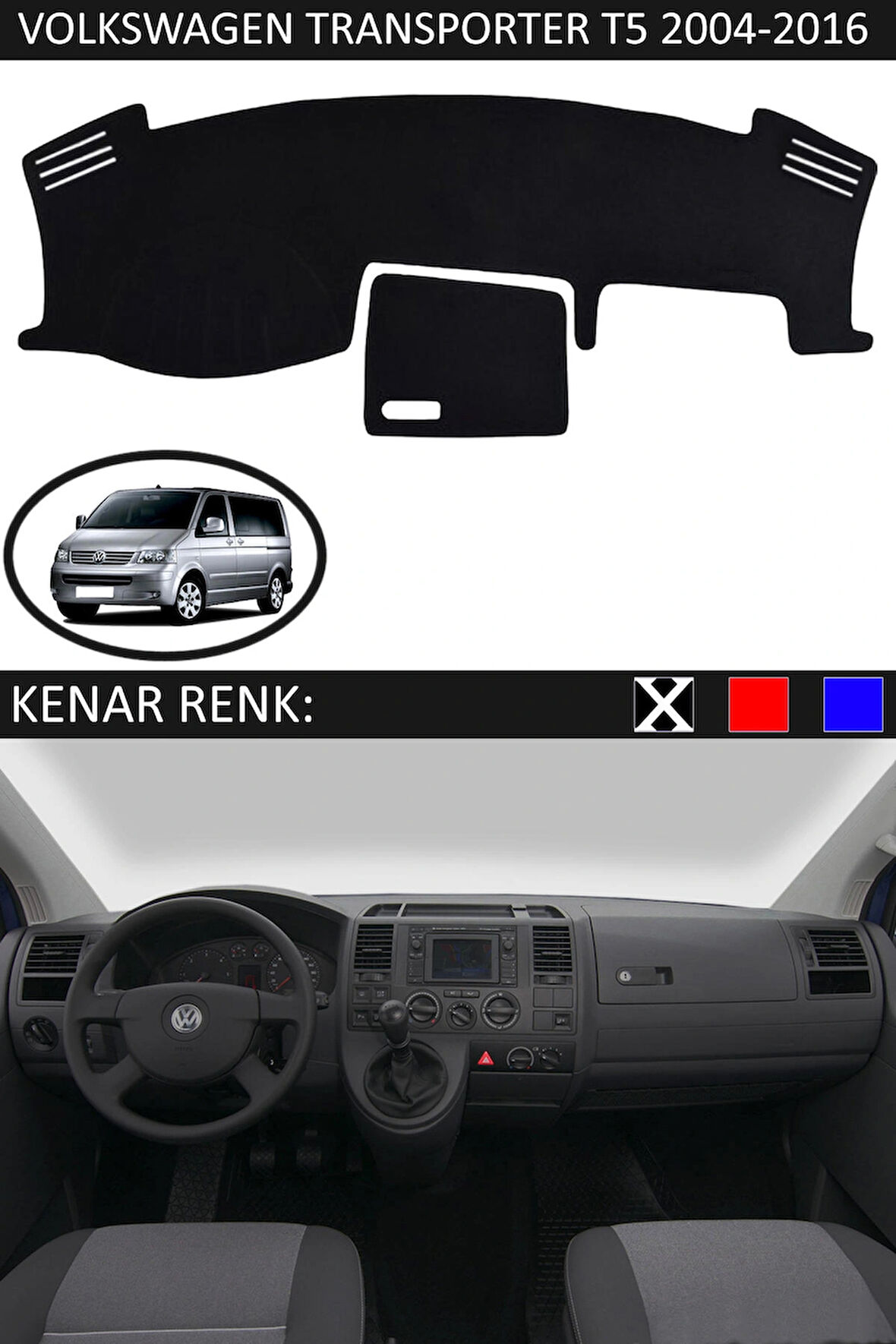 Volkswagen Transporter T5 2004-2016 İçin Uygun Torpido Koruma Halısı Siyah Kenar Renk Siyah