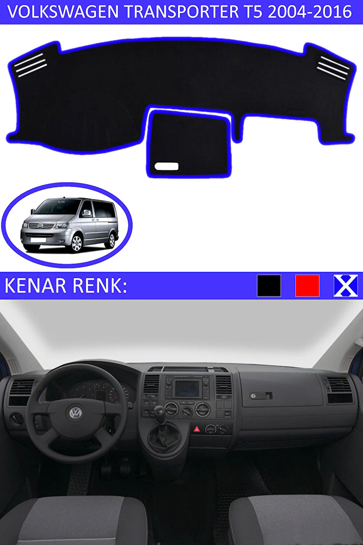 Volkswagen Transporter T5 2004-2016 İçin Uygun Torpido Koruma Halısı Siyah Kenar Renk Mavi