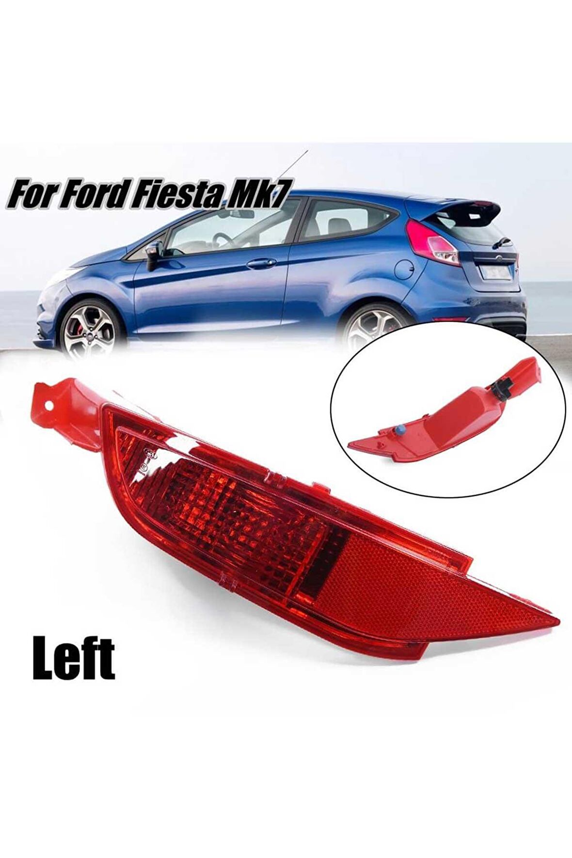 Ford Fiesta Arka Tampon Sis Lambası Sol 2009-2017