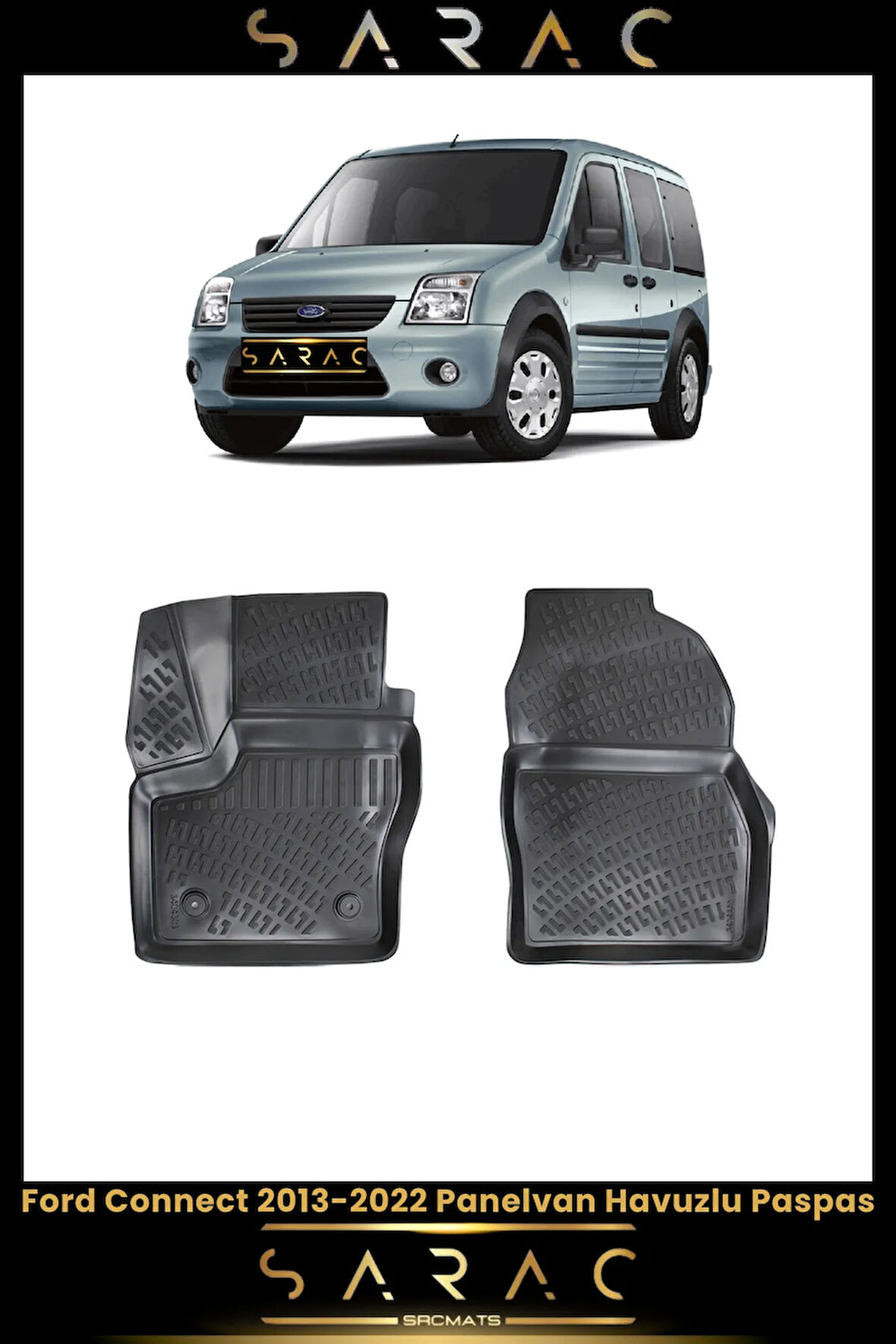 Ford Connect 2015 Model Panelvan Araca Özel 3d Havuzlu Paspas(2 PARÇA)