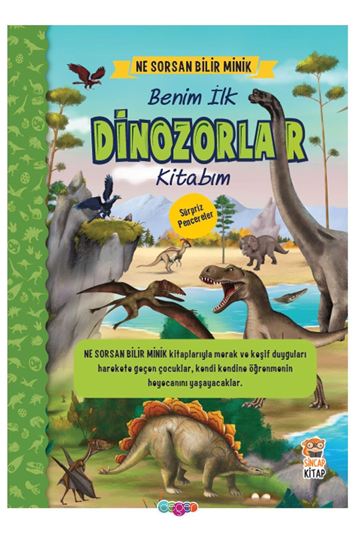 Sincap Ne Sorsan Bilir Minik-Benim İlk Büyük Dinazorlar Kitabım(İngilizce Destekli) KTP