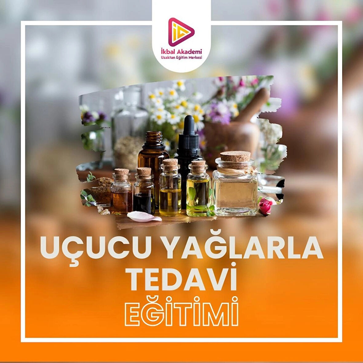 UÇUCU YAĞLARLA TEDAVİ EĞİİTİMİ