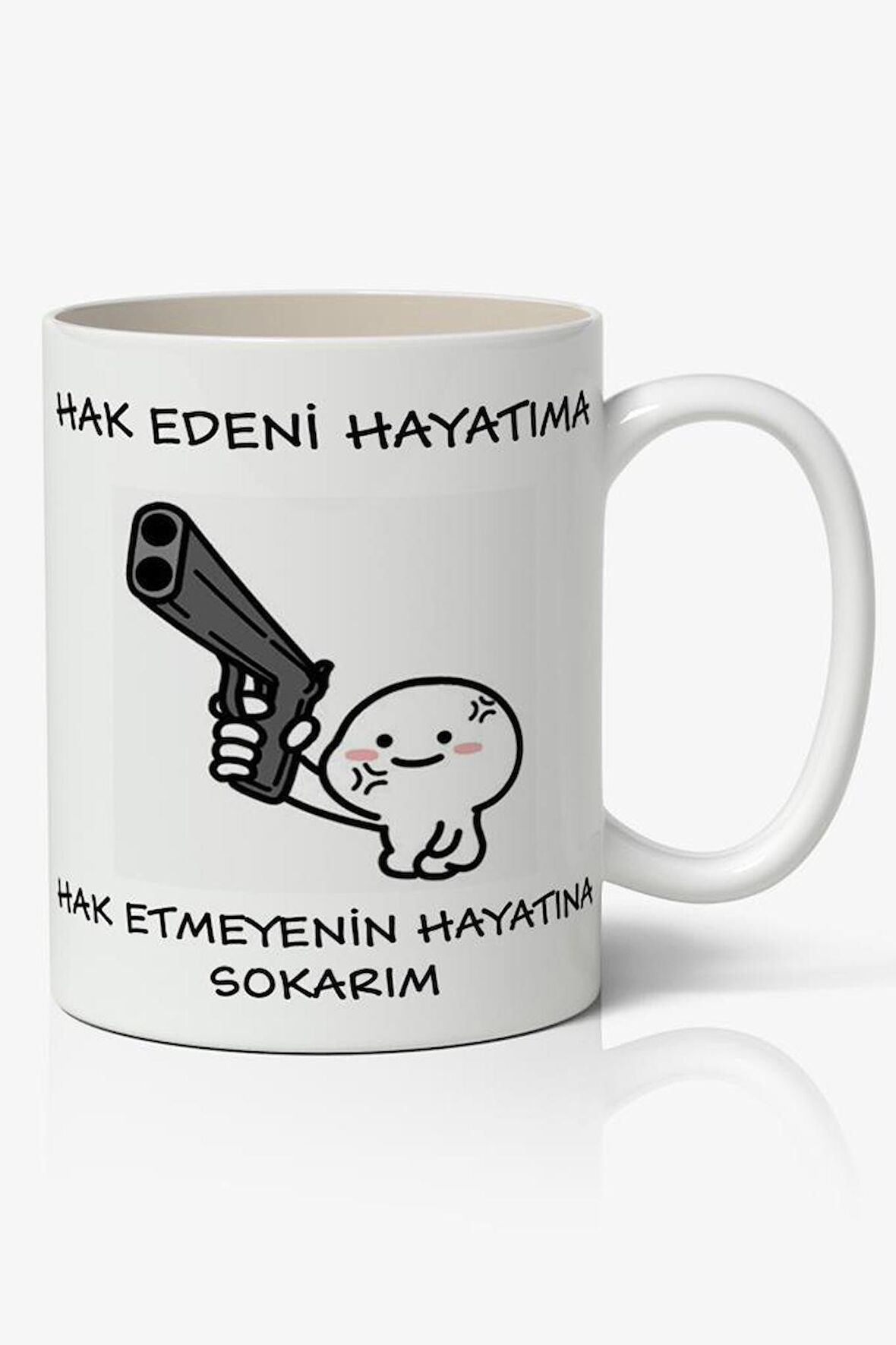Hak Edeni Hayatıma Hak Etmeyenin Hayatına Yazılı Baskılı Kupa Bardak Baskılı Kahve Kupa Bardak