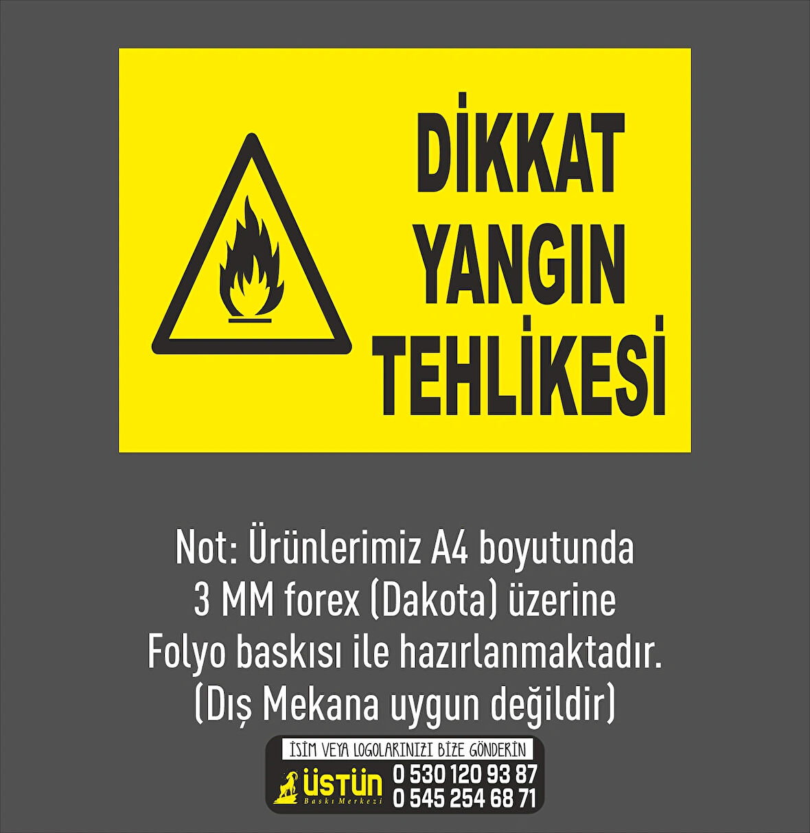 İŞ GÜVENLİĞİ LEVHASI DİKKAT YANGIN TEHLİKESİ