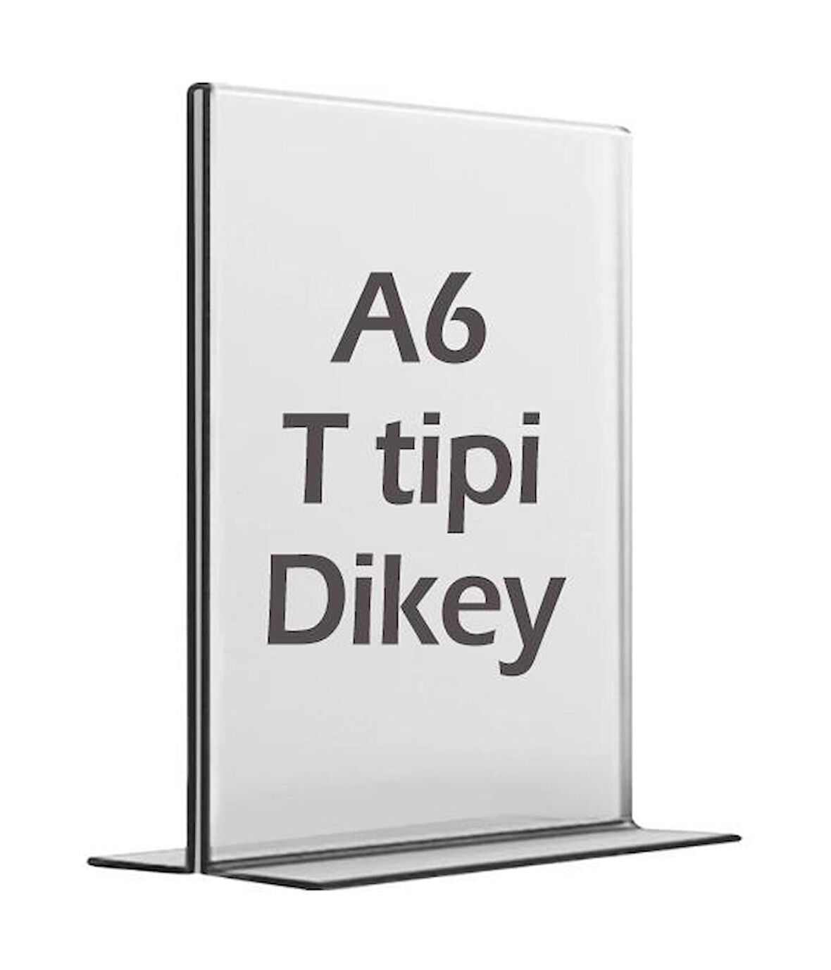 A6 T-Tipi Dikey Şeffaf Pleksi Mika Föylük Menü Broşürlük Etiketlik