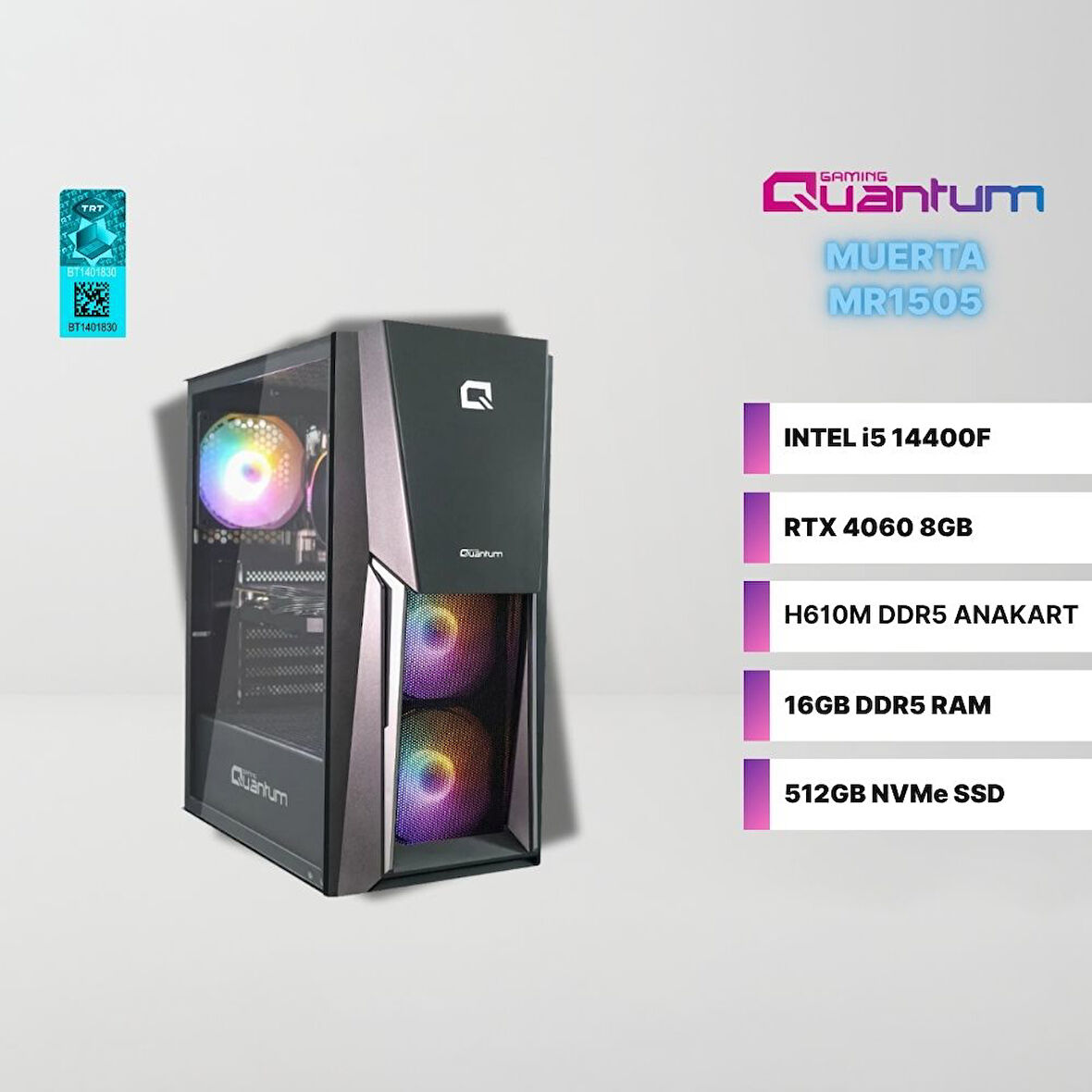 Quantum Gaming Muerta MR1505 Intel i5-14400F 16GB DDR5 512GB NVMe SSD RTX 4060 8GB Masaüstü Oyun Bilgisayarı