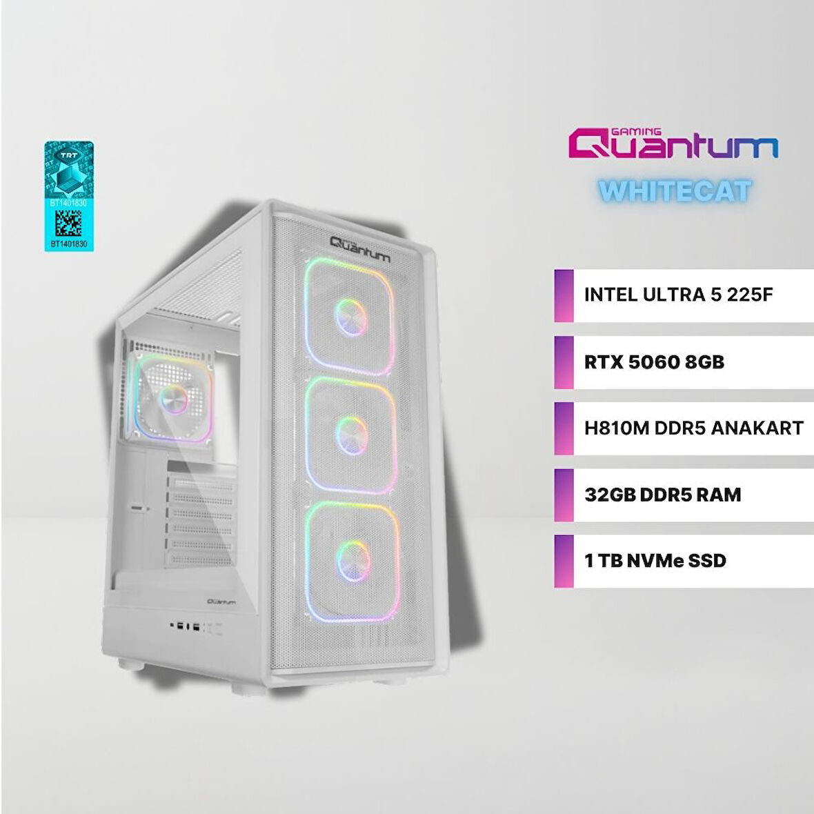 Quantum Gaming WhiteCat ME2001 Intel Ultra 5 225F 32GB DDR5 1TB NVMe RTX 5060 8GB Masaüstü Oyuncu Bilgisayarı
