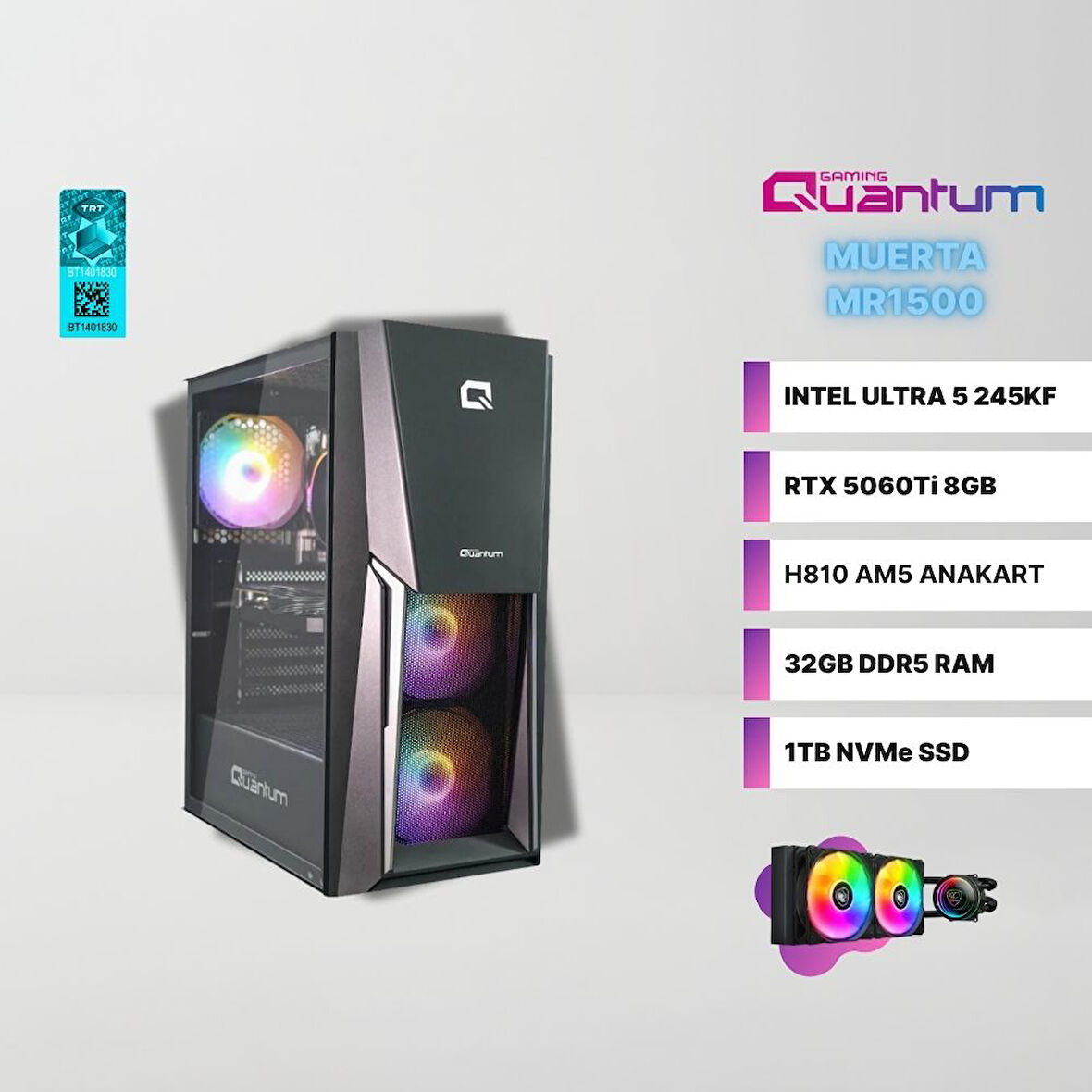 Quantum Gaming Muerta MR1500 Intel Ultra 5 245KF 32GB DDR5 1TB NVMe RTX5060Ti 8GB Sıvı Soğutmalı Gaming Masaüstü Bilgisayar