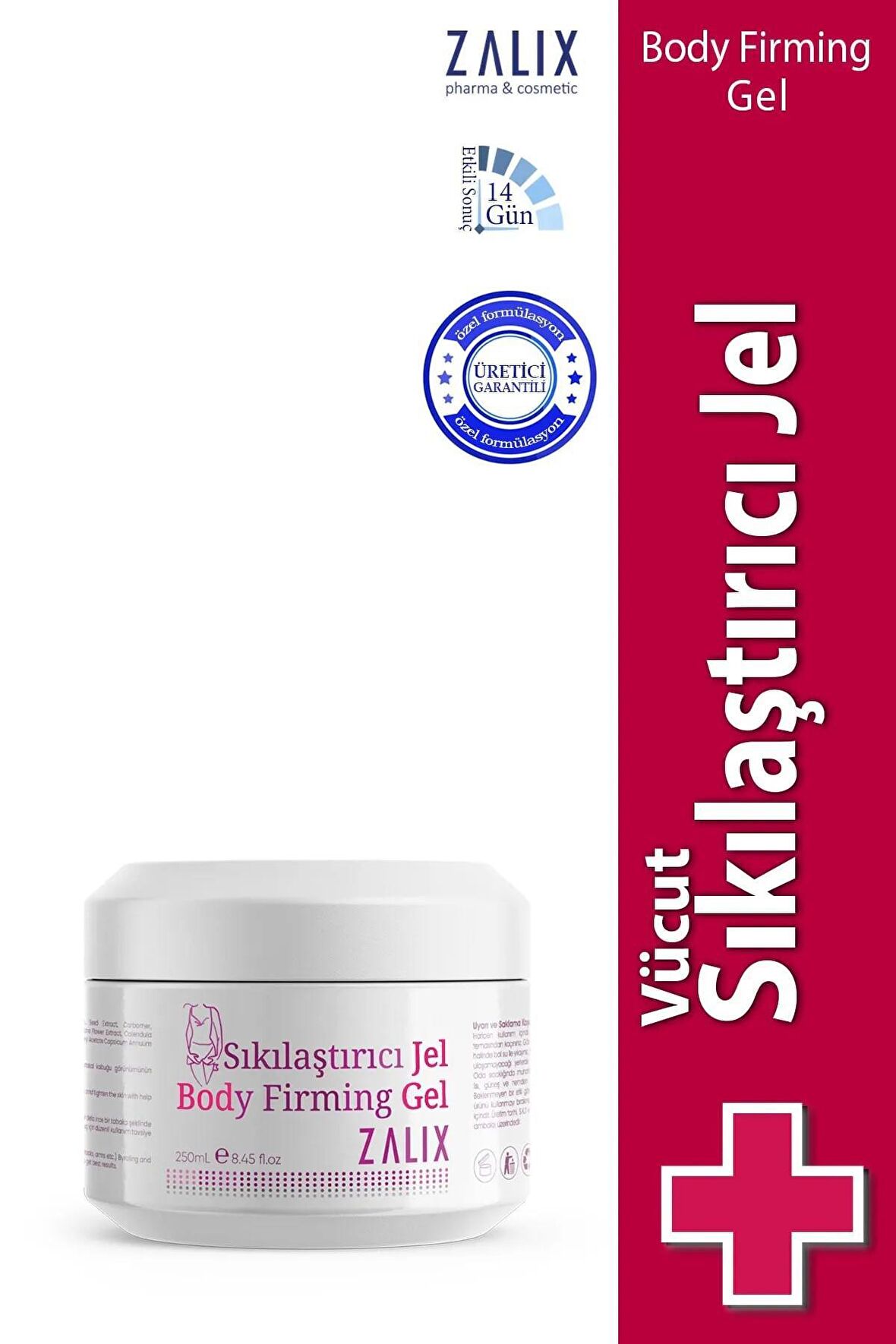 ZALİX Sıkılaştırıcı Jel ( Body Firming Gel ) 250 Ml Selülit kremi plus