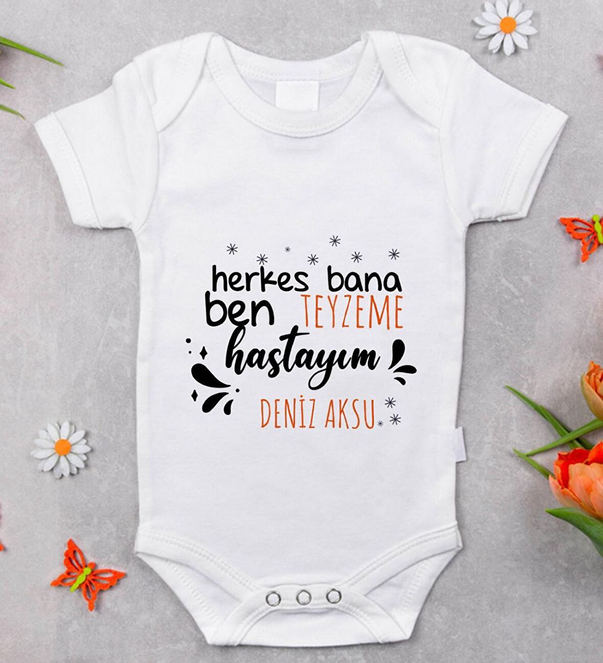 BK Kids İsimli Herkes Bana Ben Teyzeme Hastayım Tasarımlı Bebek Body Zıbın - Model 1