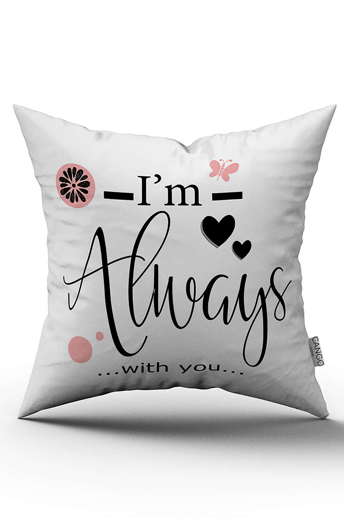 Çift Taraflı Beyaz Pembe I'm always With You Yazılı Dijital Baskı Kırlent Yastık Kılıfı - CGH424-CT
