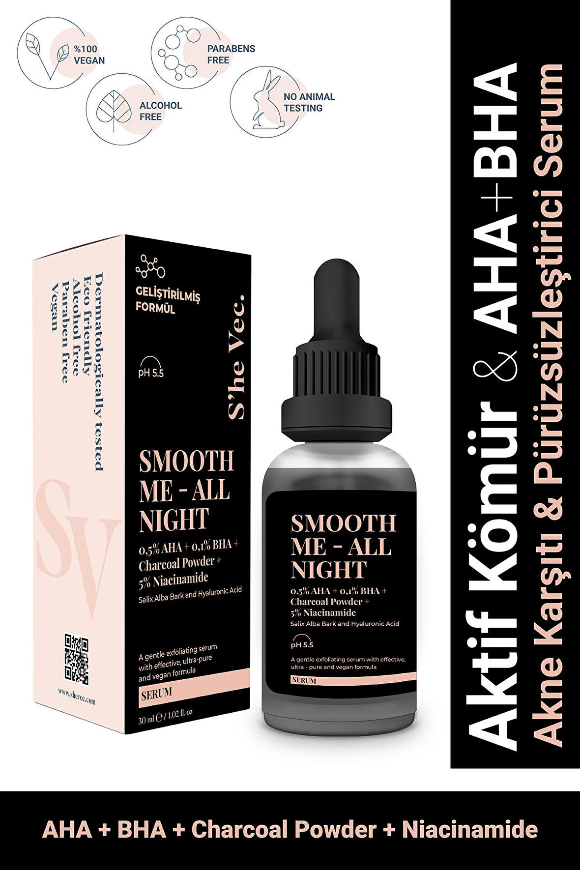 SMOOTH ME-ALL NIGHT -Aktif Kömür ve AHA BHA İçeren Cilt Kusurları Karşıtı Niacinamide %5 Serum 30ml