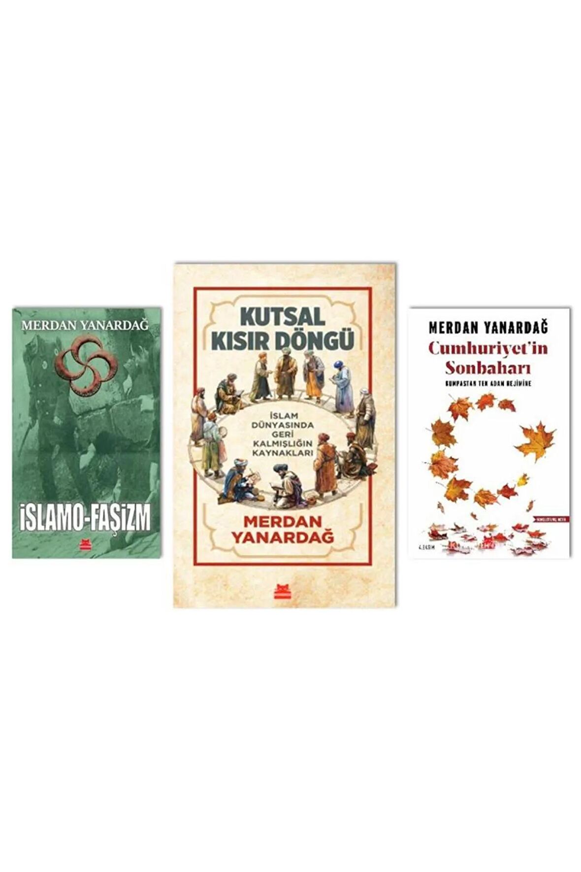 Merdan Yanardağ - Kutsal Kısır Döngü - İslamofaşizm - Cumhuriyetin Sonbaharı