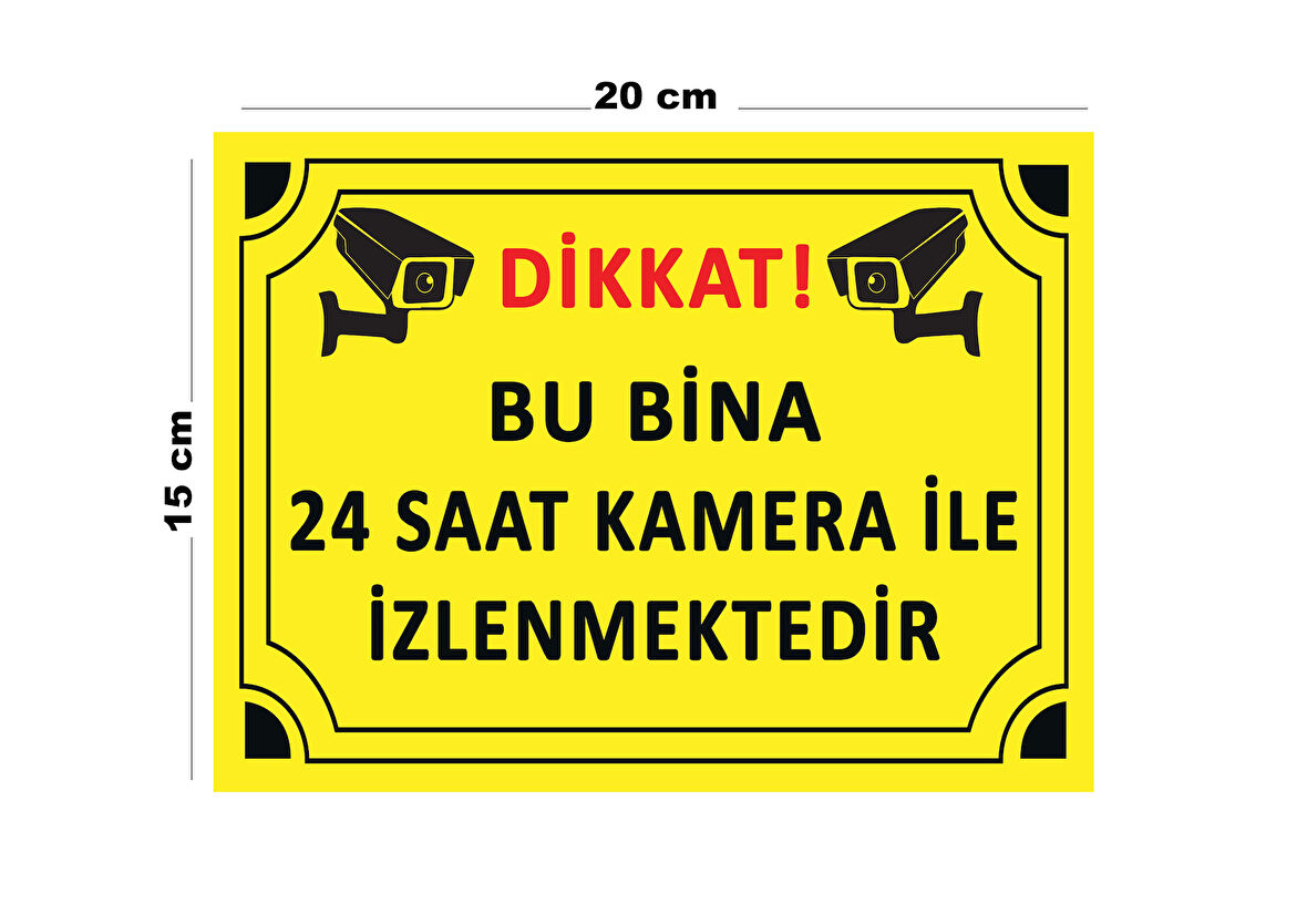 Lucena Metal Dikkat Bu Bina 24 Saat Kamera İle İzlenmektedir 15 cm x 20 cm Uyarı Levhası Yönlendirme Tabelası