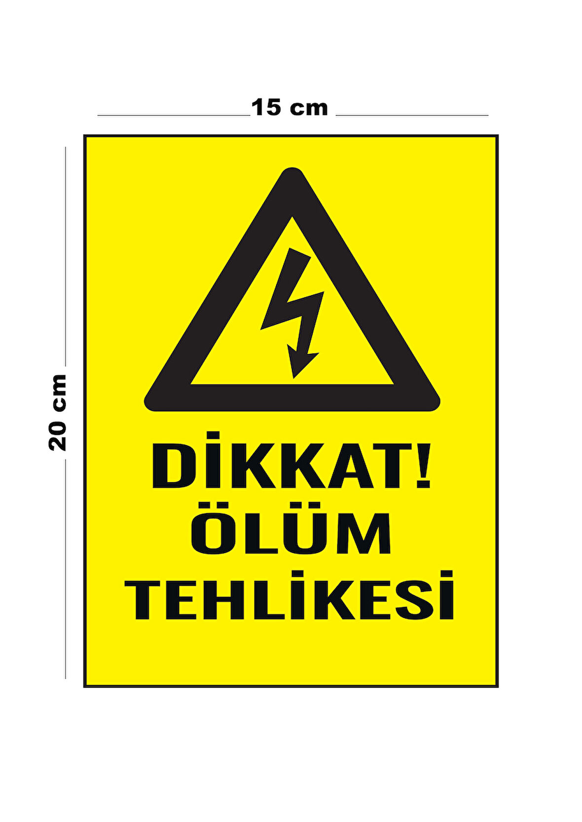 Lucena Metal Dikkat Ölüm Tehlikesi 15 cm x 20 cm Uyarı Levhası Yönlendirme Tabelası